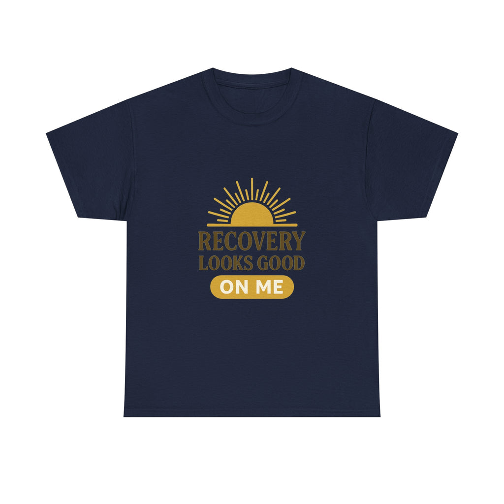 Sober And Thriving Recovery Looks Good On Me T-Shirt