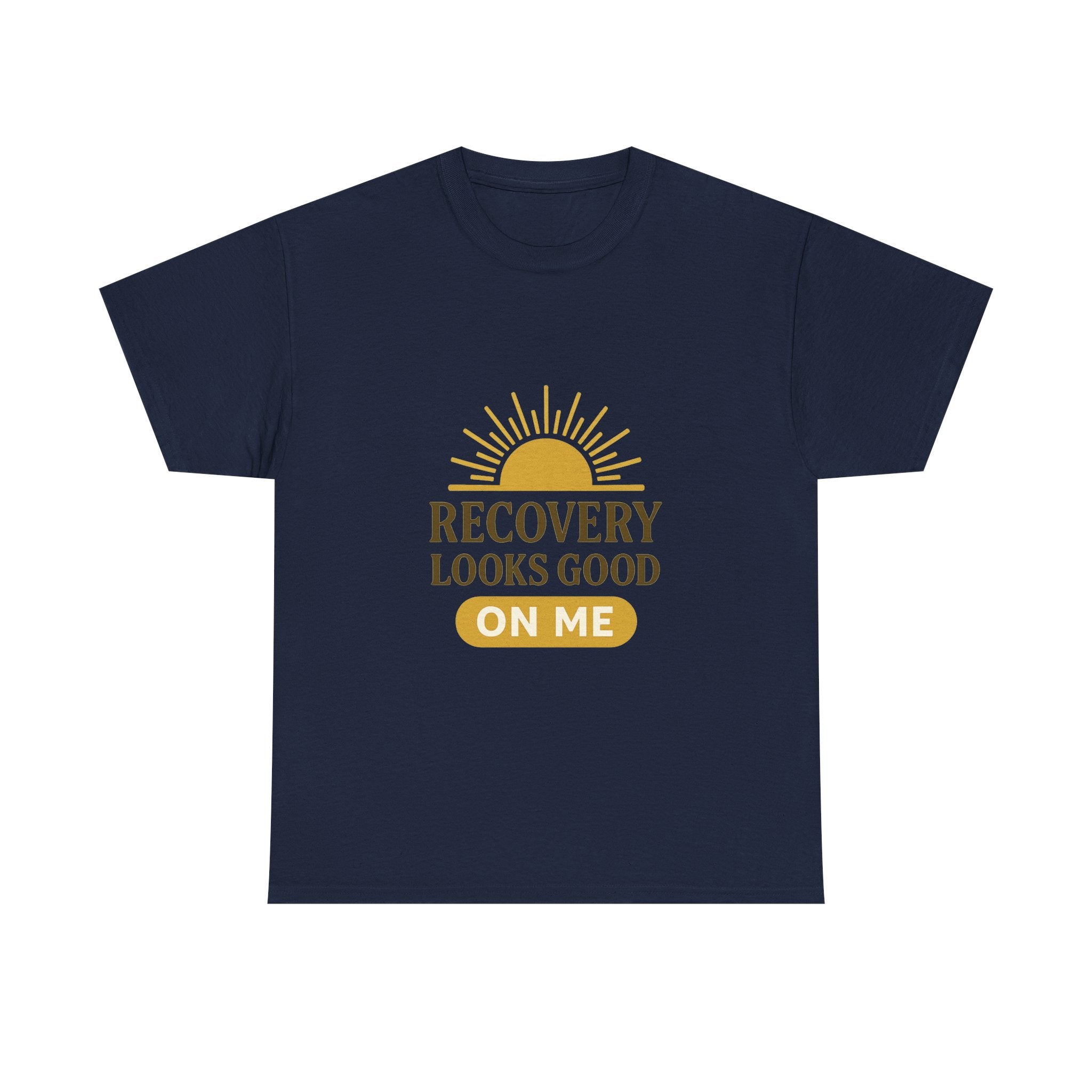 Sober And Thriving Recovery Looks Good On Me T-Shirt