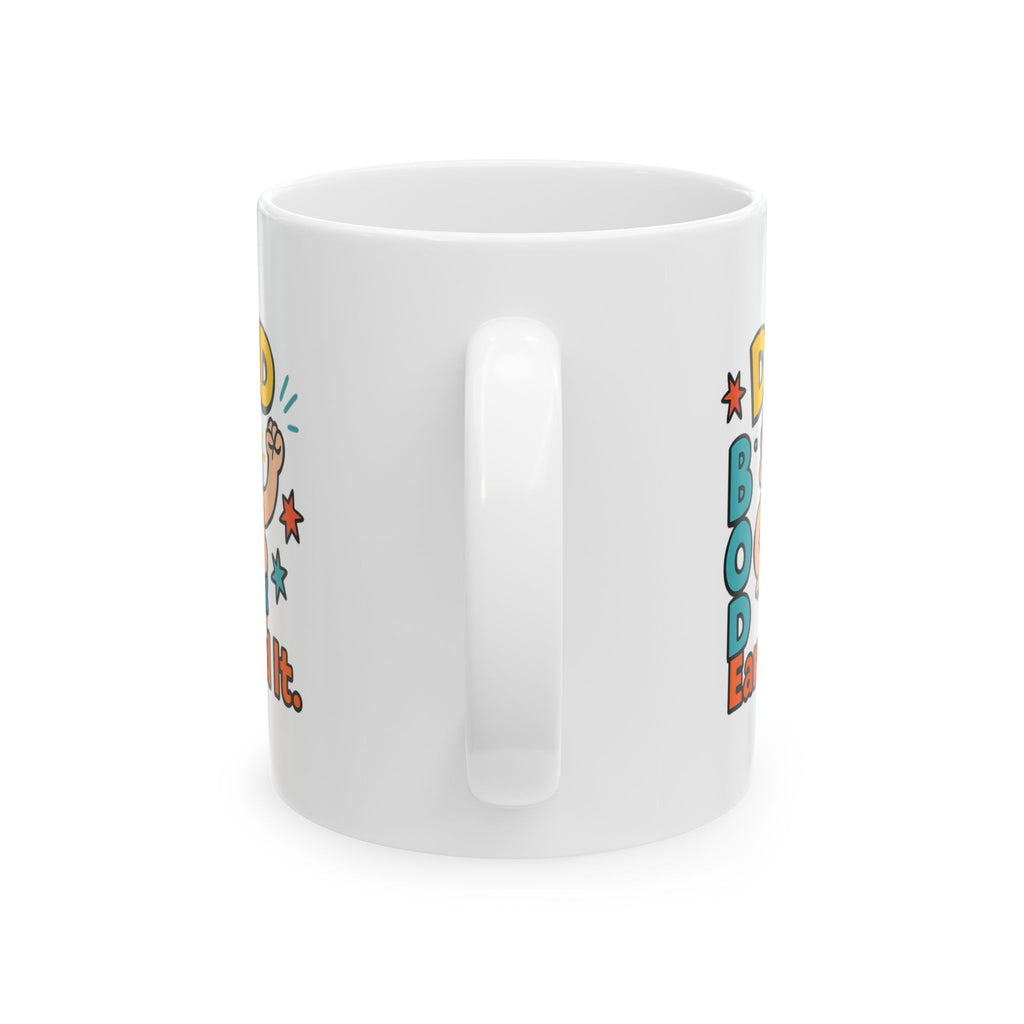 Proud Owner Of A Dad Bod Coffee Mug | Funny Father Gift | Ceramic Mug