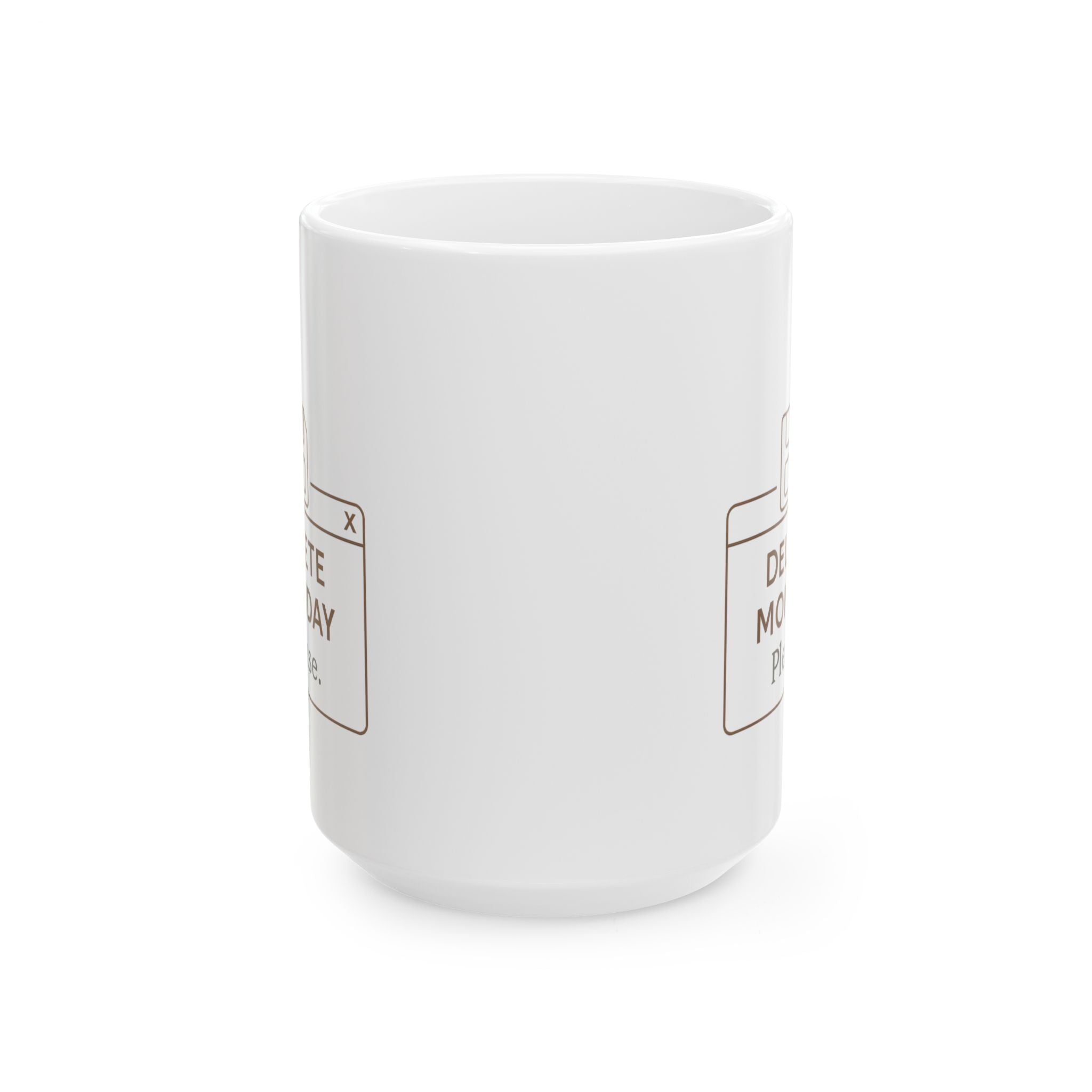 Monday Please No Coffee Mug | Funny Monday Gift | Ceramic Mug