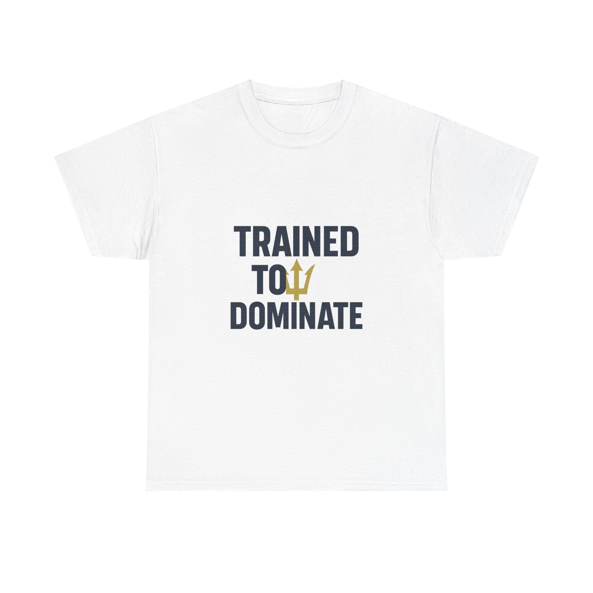 Navy Seal Trained To Dominate T-Shirt | Unique Gift | Graphic Tee