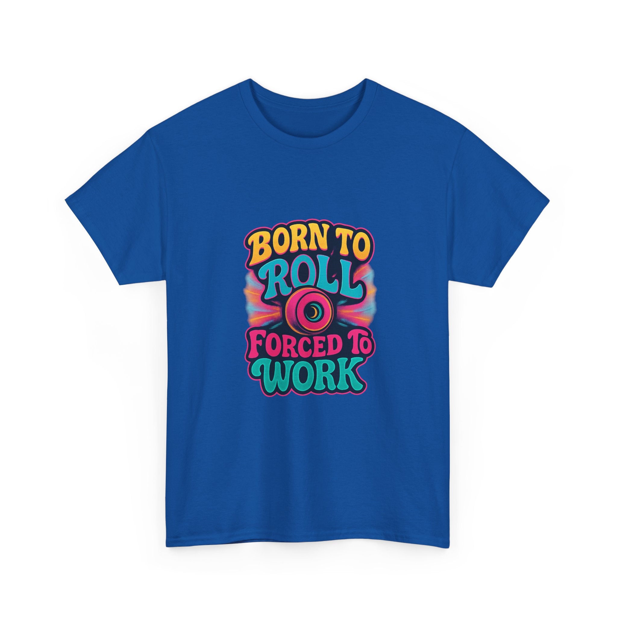 Roller Skater Born To Roll Forced To Work T-Shirt