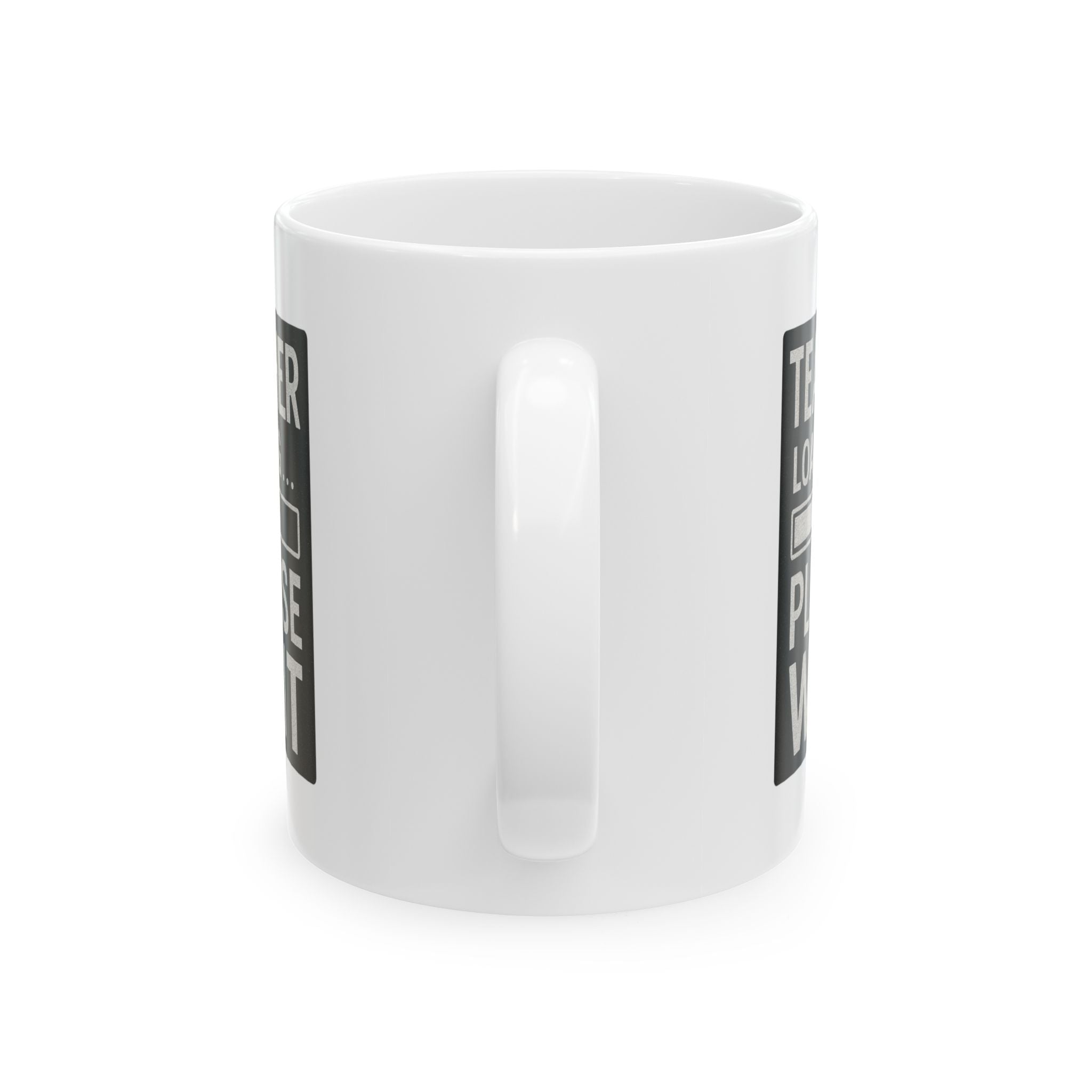 Teacher Loading Please Wait Coffee Mug | Teacher Gift | Ceramic Mug