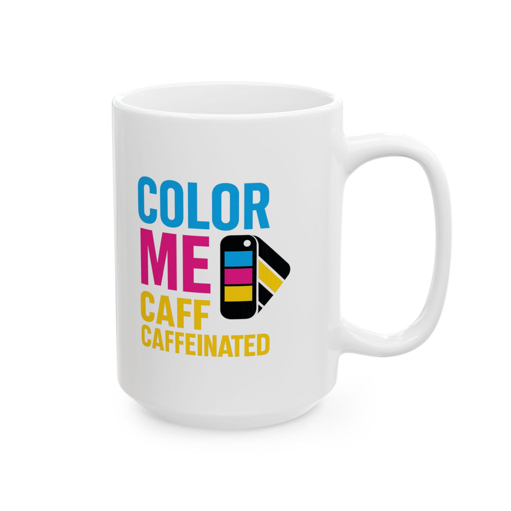 Graphic Designer Color Me Caffeinated Coffee Mug | Unique Gift | Ceramic Mug