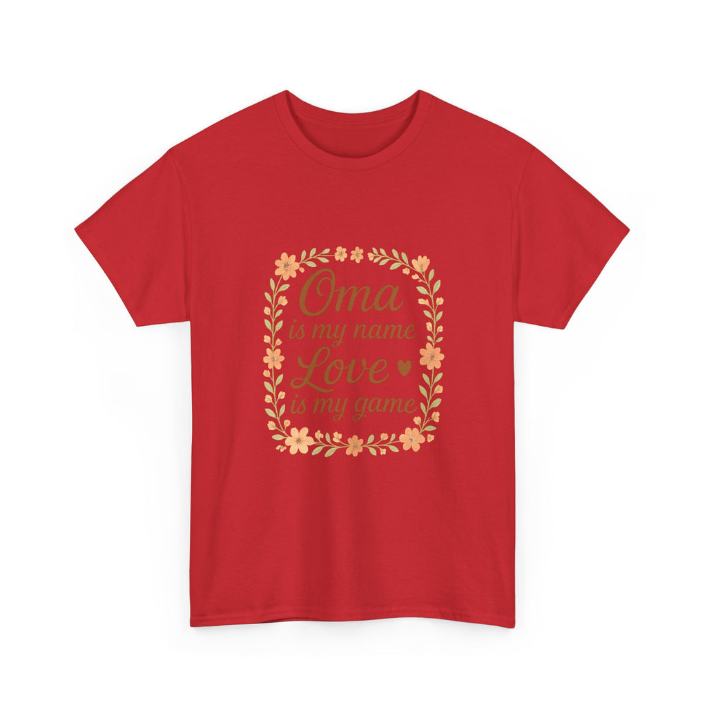 Oma Is My Name Love Is My Game T-Shirt | Unique Gift | Graphic Tee
