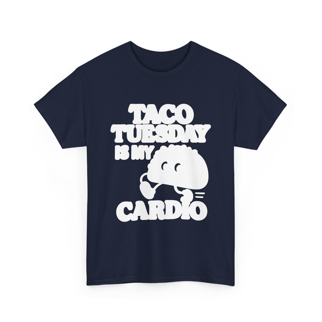 Taco Tuesday Is My Cardio Foodie T-Shirt | Unique Gift | Graphic Tee