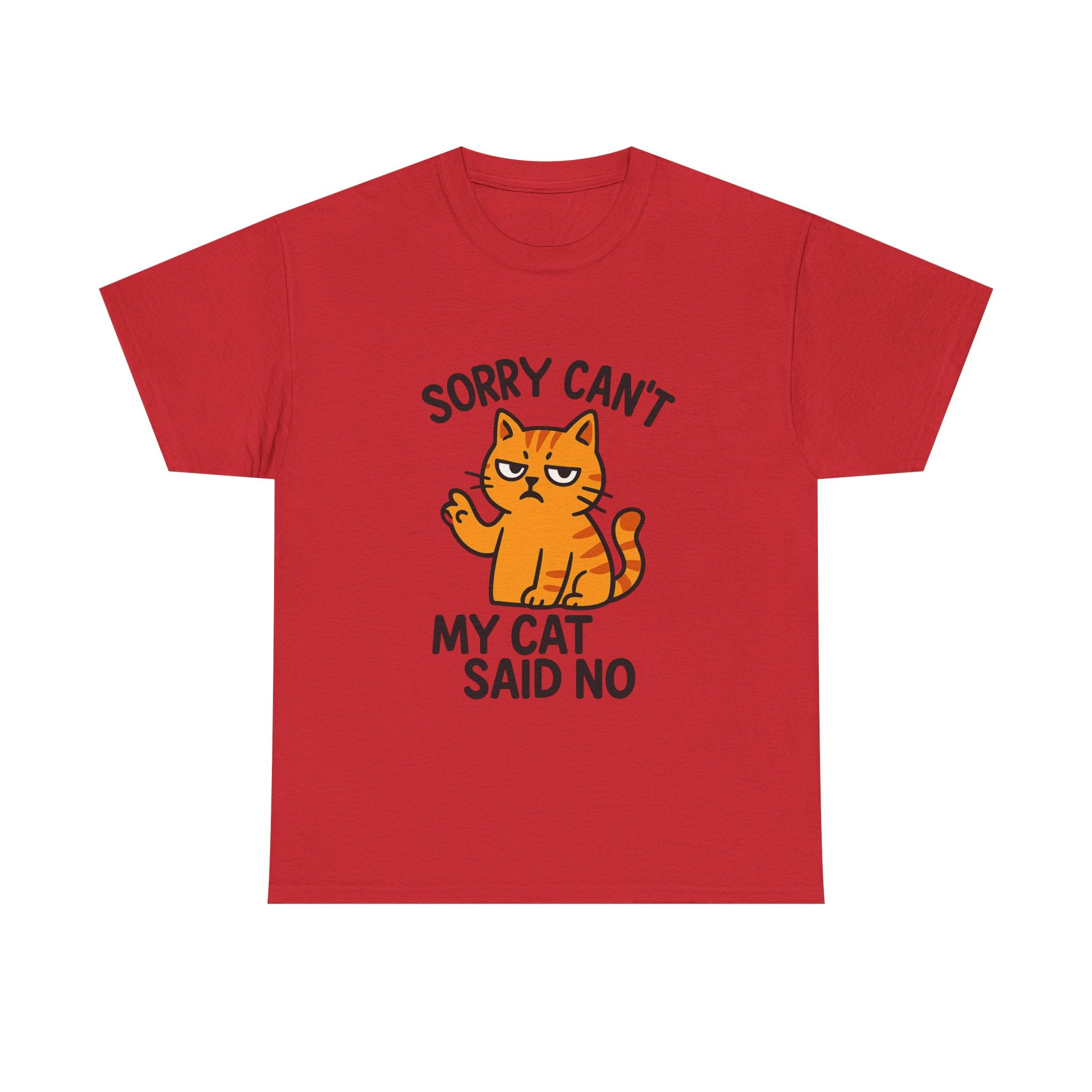 Sorry I Cant My Cat Said No T-Shirt | Funny Cat Gift | Graphic Tee