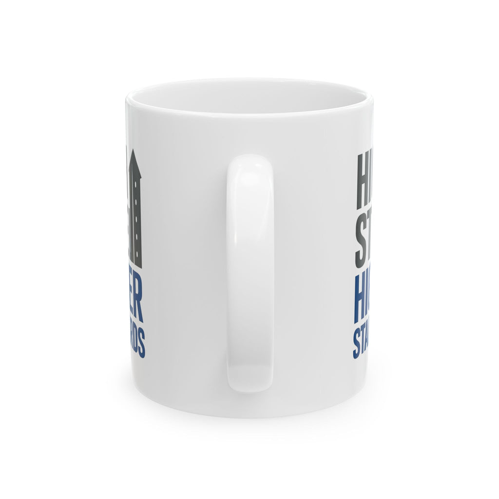Ironworker High Steel Higher Standards Coffee Mug | Unique Gift | Ceramic Mug