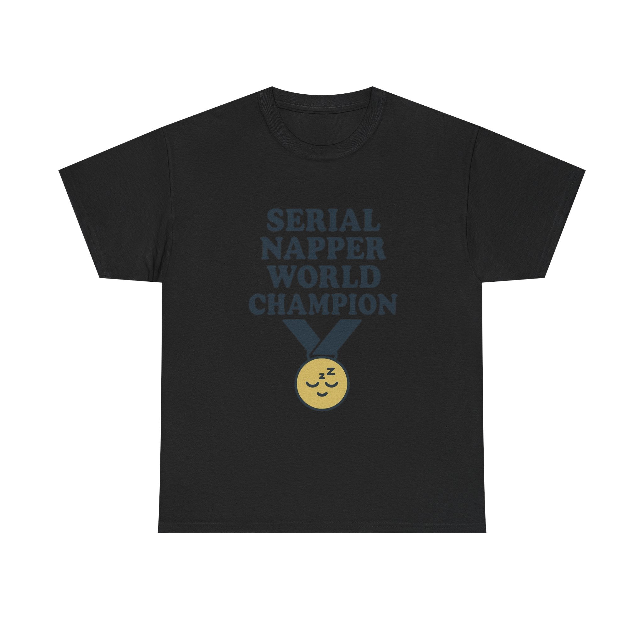 Serial Napper World Champion T-Shirt | Unique Gift | Graphic Tee