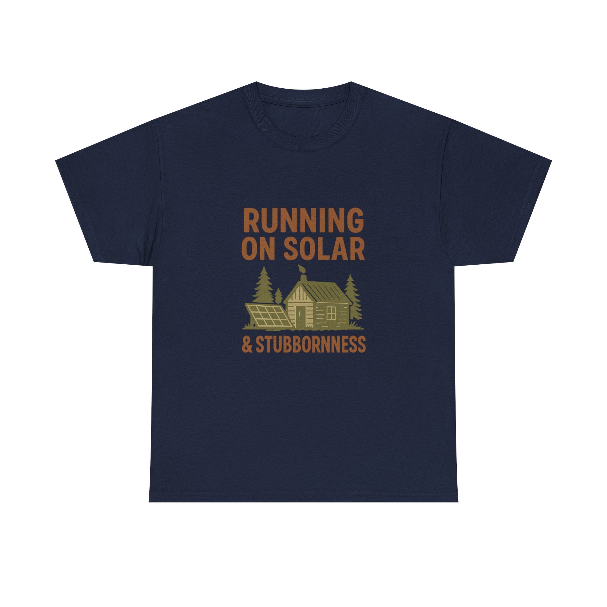 Off Grid Dreamer Running On Solar And Stubbornness T-Shirt | Unique Gift | Graphic Tee
