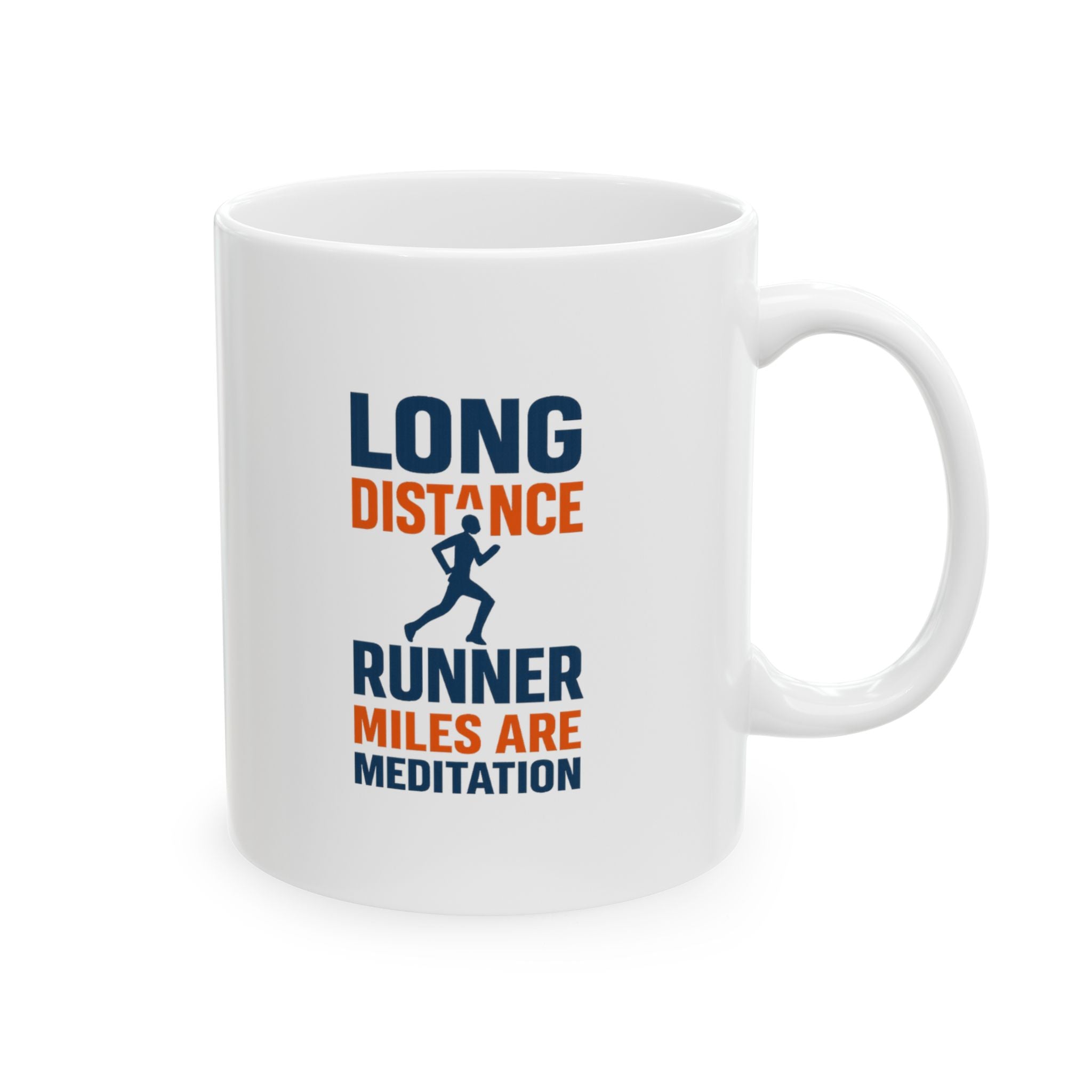 Long Distance Runner Miles Are My Meditation Coffee Mug | Unique Gift | Ceramic Mug