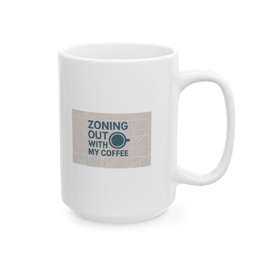 City Planner Zoning Out With My Coffee Coffee Mug | Coffee Lover Gift | Ceramic Mug
