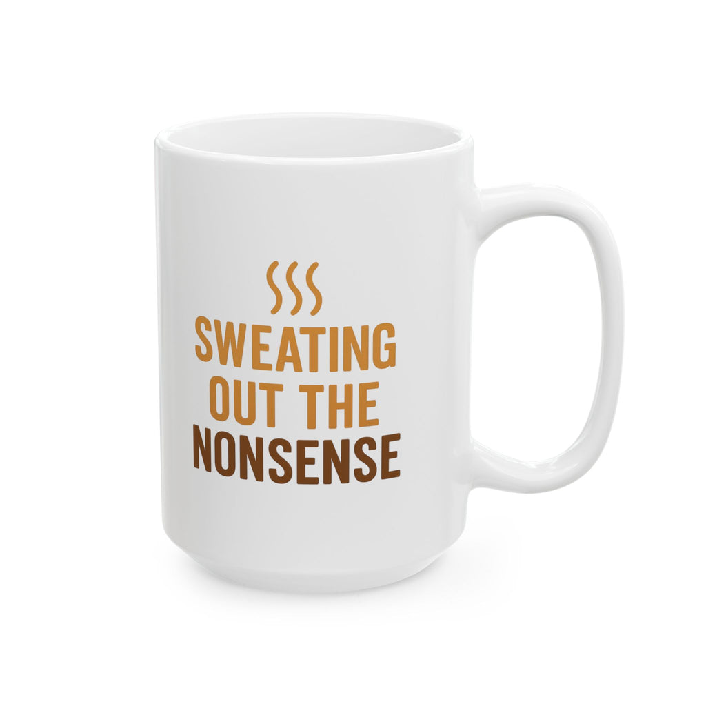 Sauna Regular Sweating Out The Nonsense Coffee Mug | Unique Gift | Ceramic Mug