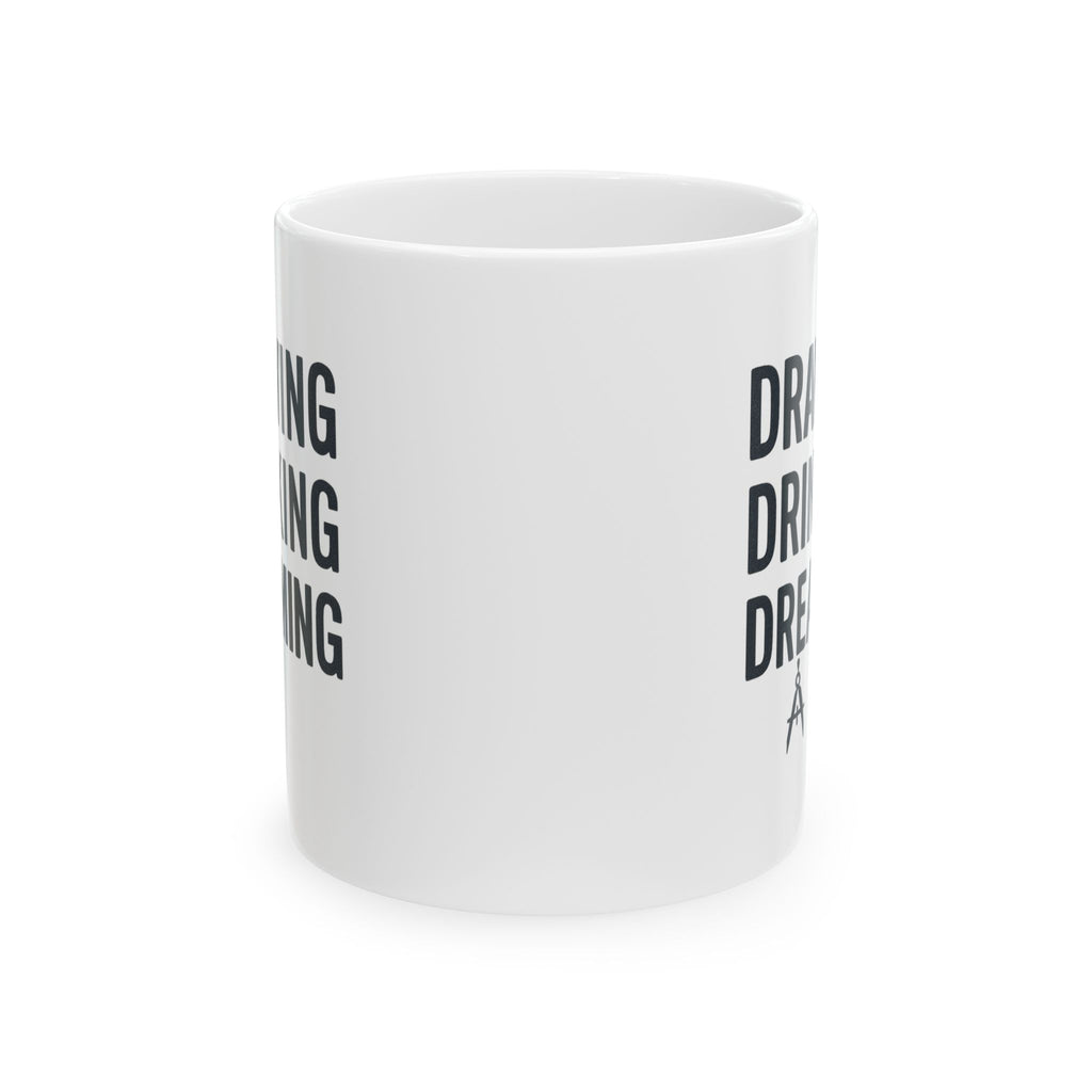 Architect Drawing Drinking Dreaming Coffee Mug | Unique Gift | Ceramic Mug