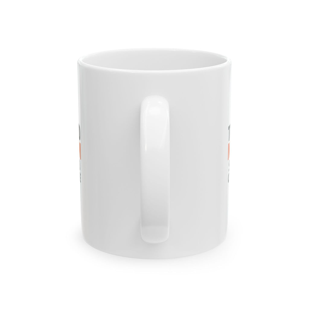 Tired But Trying Mom Life Coffee Mug | Funny Mom Appreciation | Ceramic Mug