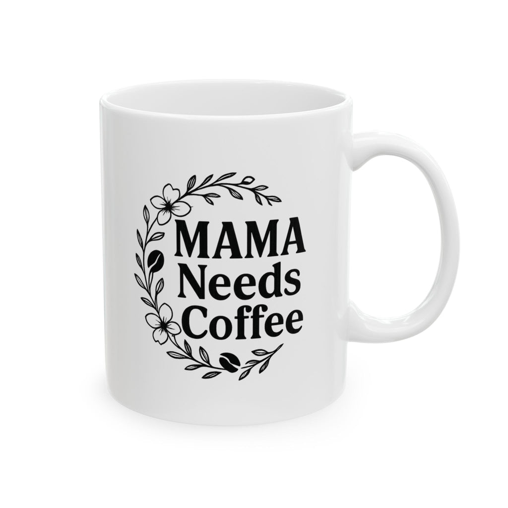 Mama Needs Coffee Floral Coffee Mug | Coffee Lover Gift | Ceramic Mug