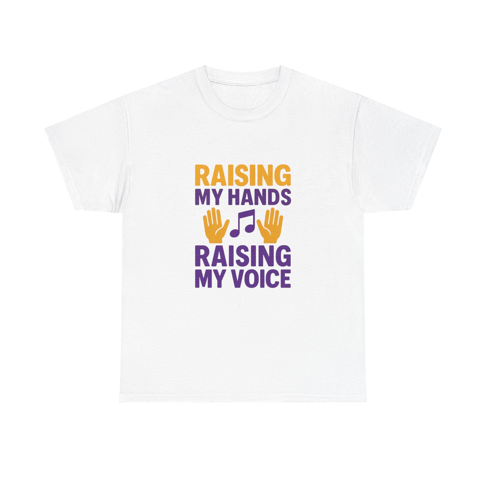 Gospel Music Lover Raising My Hands Raising My Voice T-Shirt | Unique Gift | Graphic Tee