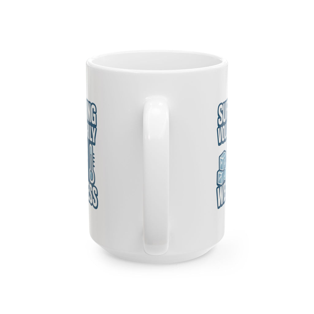Cold Plunge Addict Suffering Voluntarily For Wellness Coffee Mug | Unique Gift | Ceramic Mug