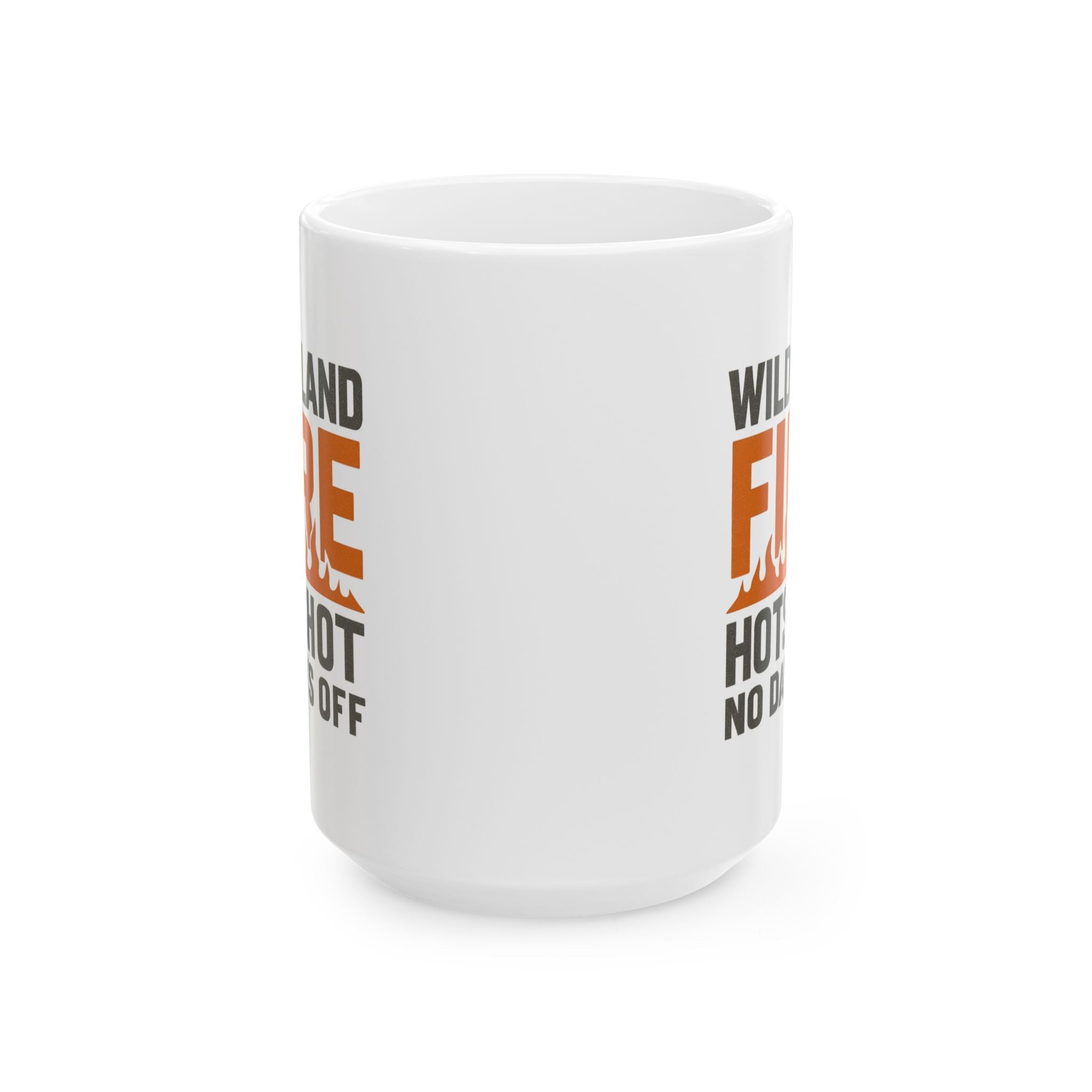 Wildland Firefighter Hotshot Crew No Days Off Coffee Mug | Unique Gift | Ceramic Mug