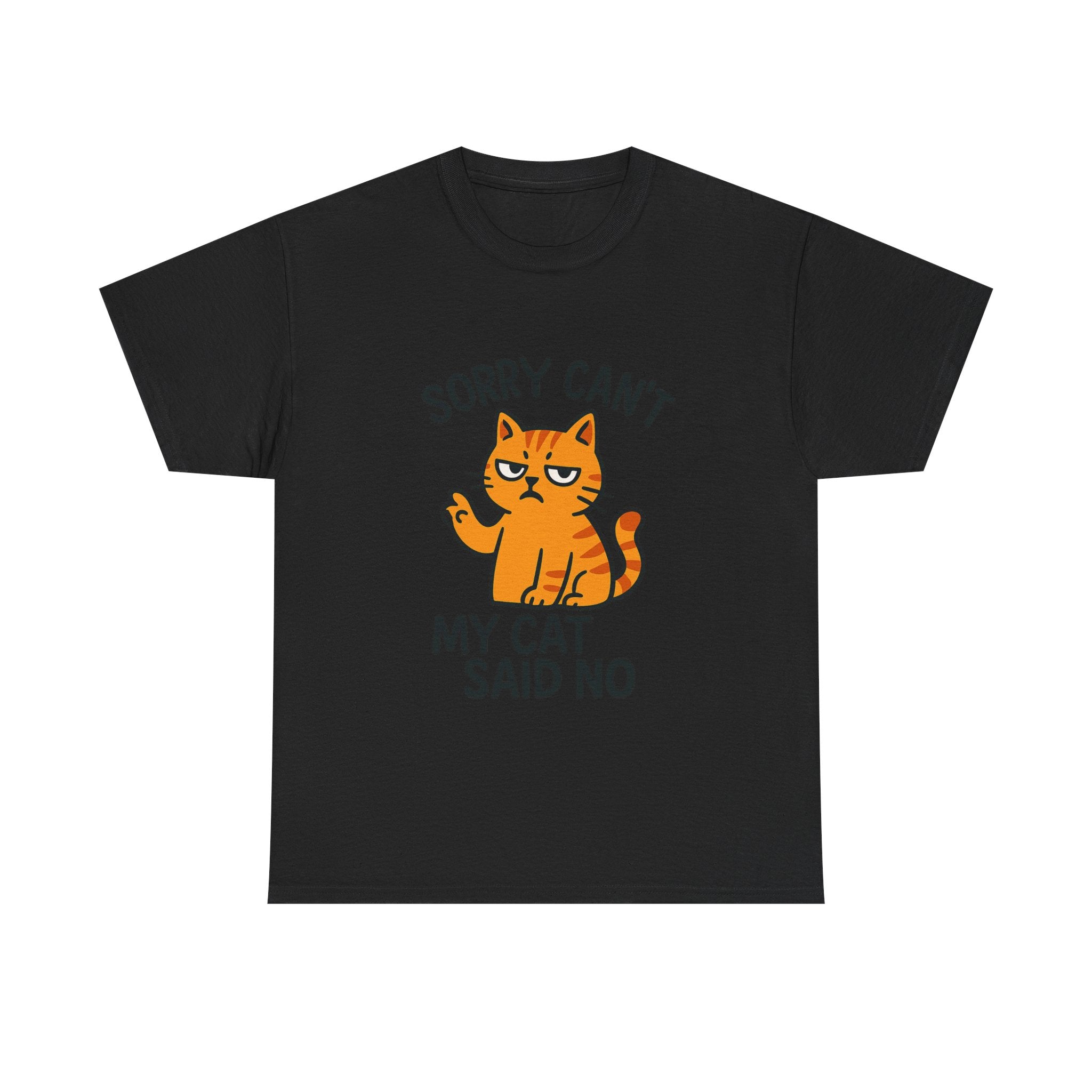 Sorry I Cant My Cat Said No T-Shirt | Funny Cat Gift | Graphic Tee