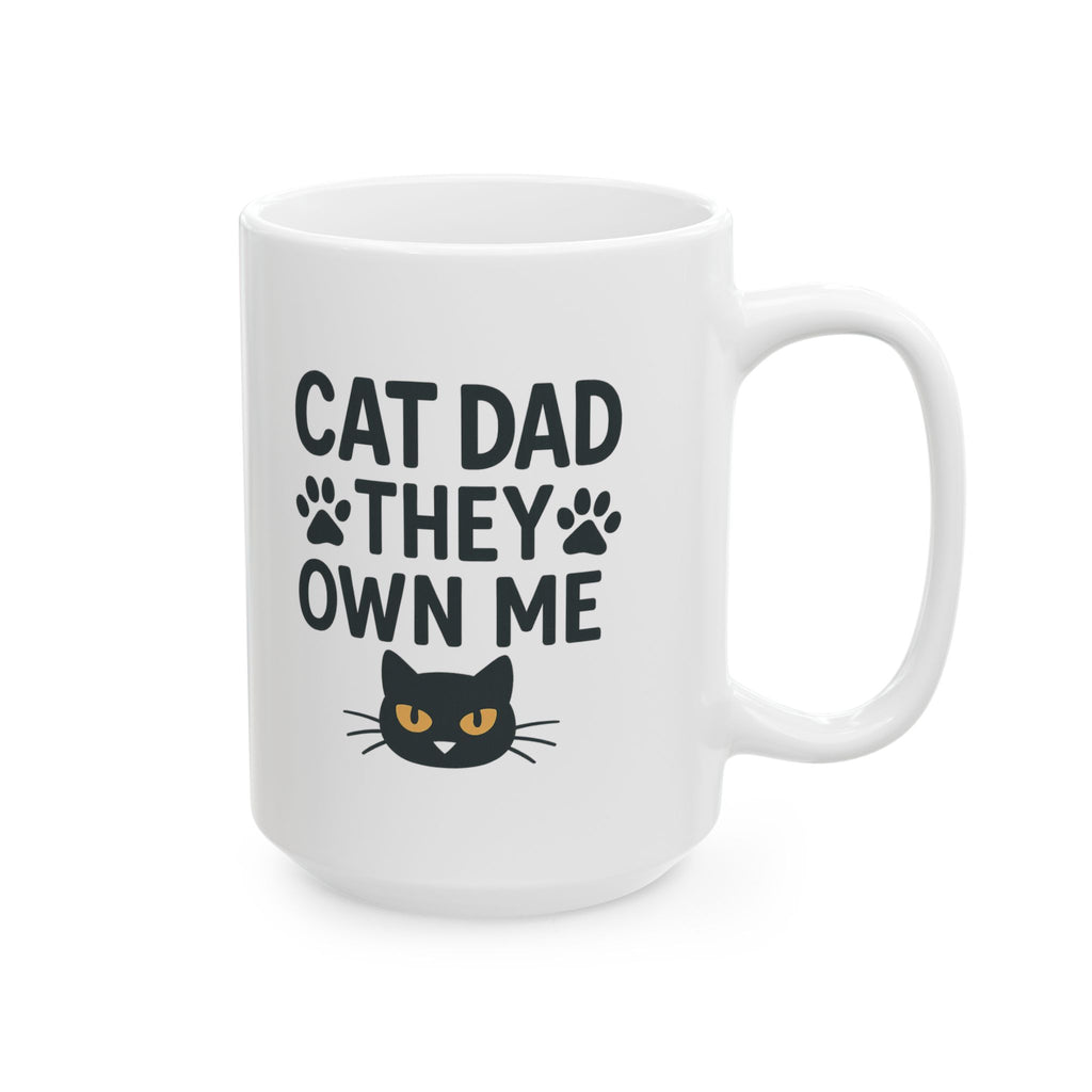 Cat Dad They Own Me I Know Coffee Mug | Cat Lover Gift | Ceramic Mug
