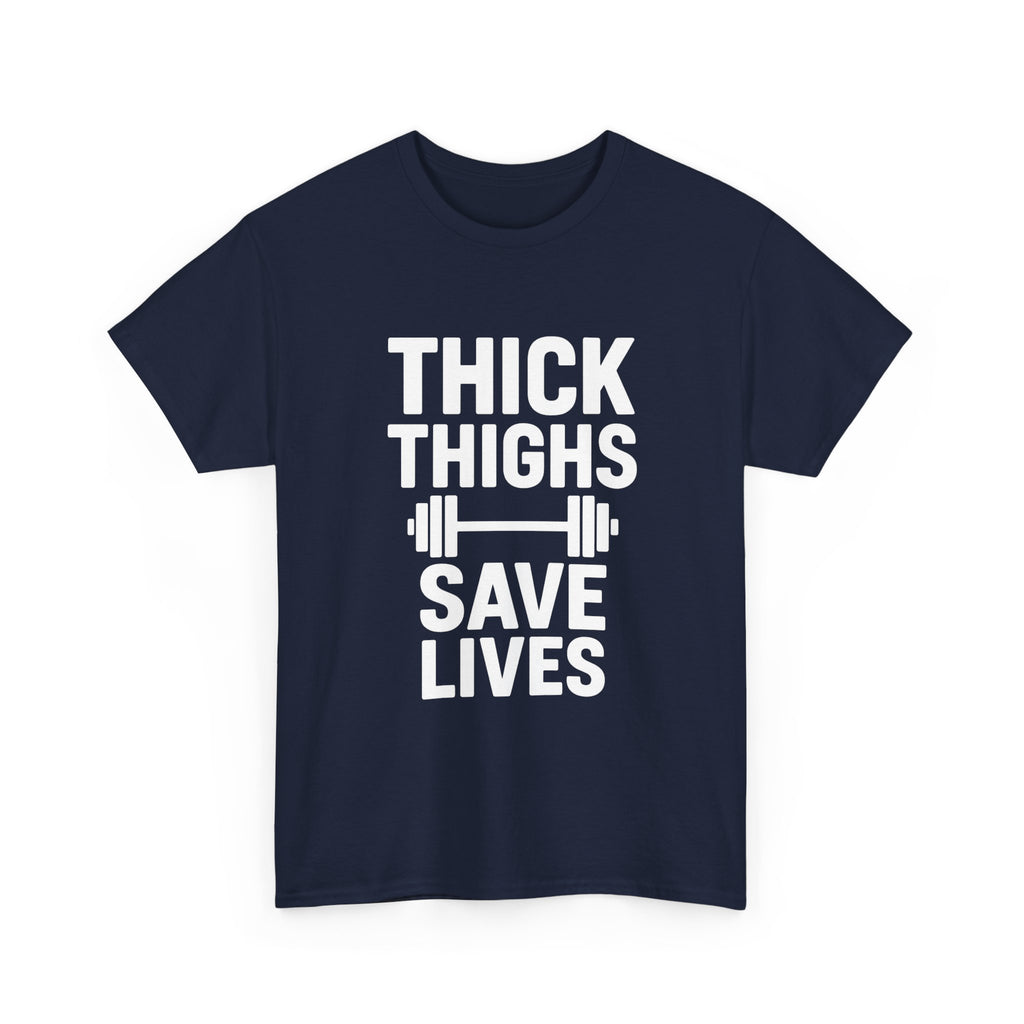 Thick Thighs Save Lives Gym T-Shirt | Unique Gift | Graphic Tee