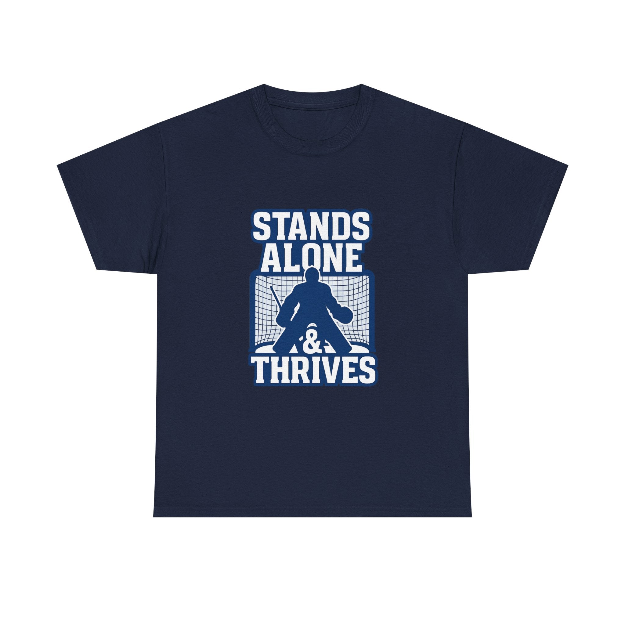 Goalie Mom My Kid Stands Alone And Thrives T-Shirt | Gift for Mom | Graphic Tee