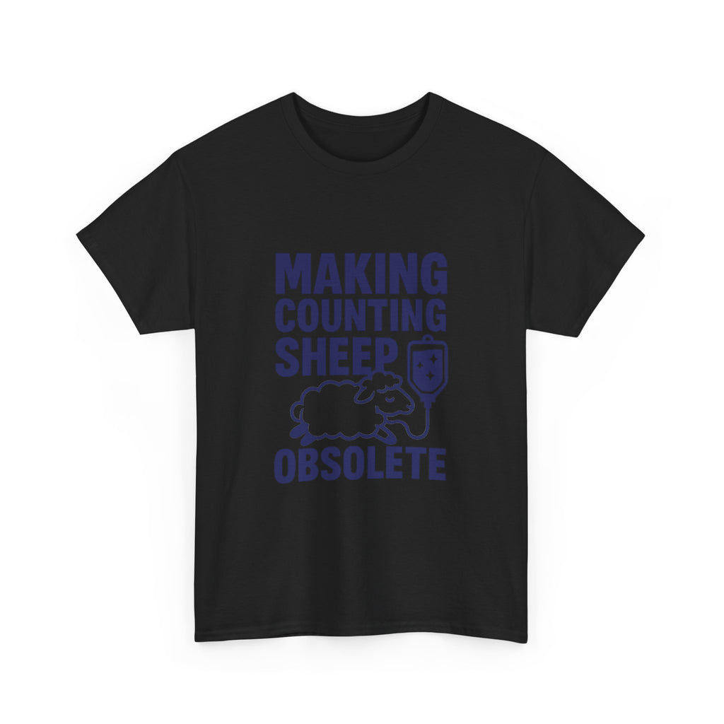 Anesthesiologist Making Counting Sheep Obsolete T-Shirt | Unique Gift | Graphic Tee