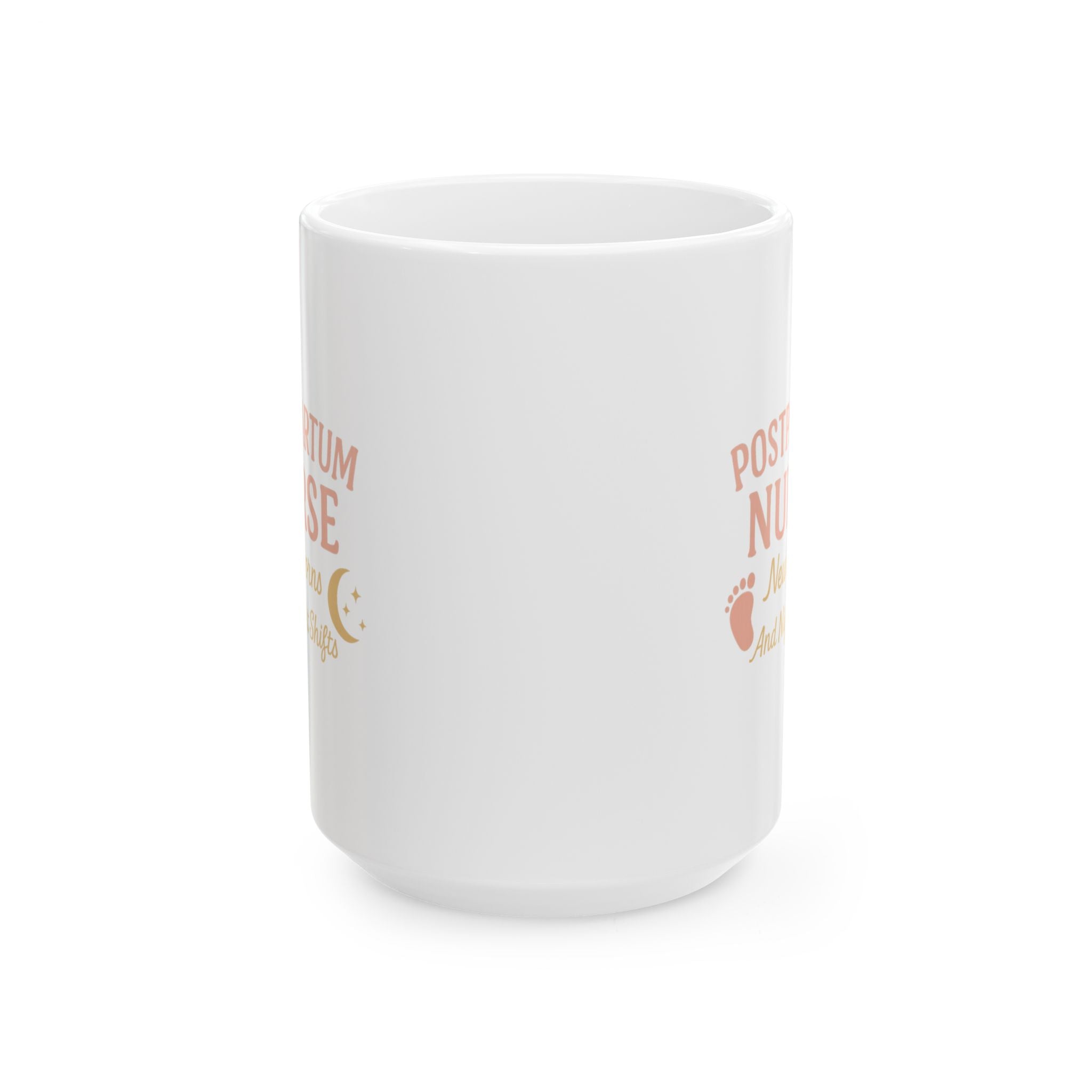 Postpartum Nurse Newborns And Night Shifts Ceramic Mug