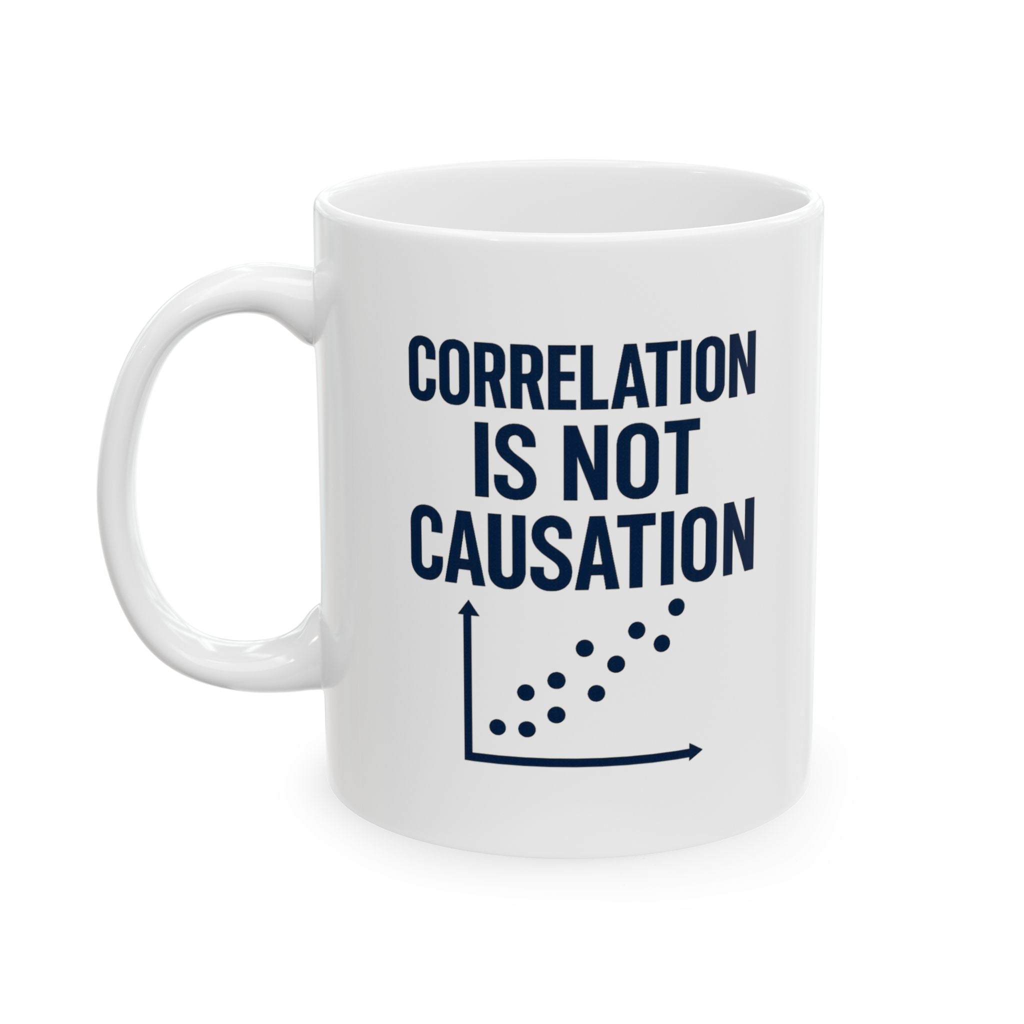 Data Scientist Correlation Is Not Causation Coffee Coffee Mug | Coffee Lover Gift | Ceramic Mug