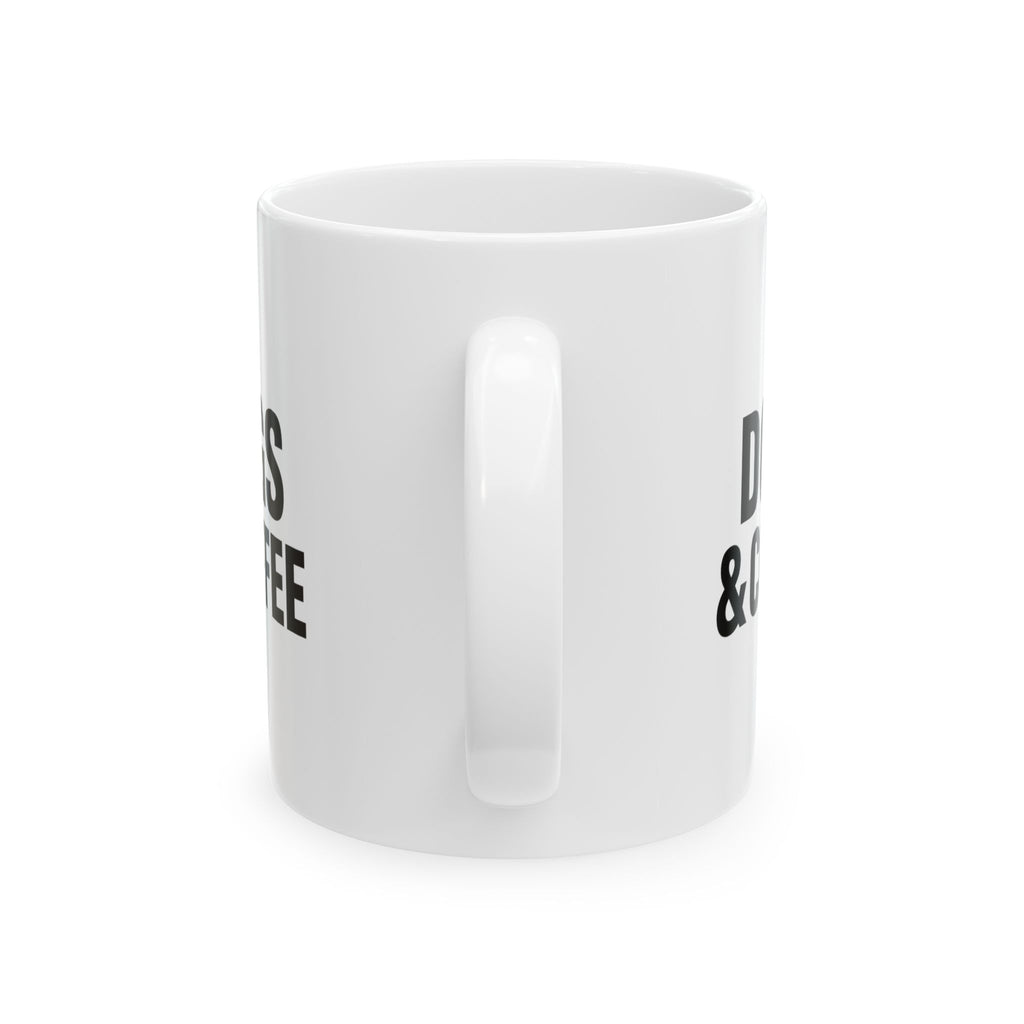 Coffee First Dogs Forever Coffee Mug | Dog And Coffee Lover | Ceramic Mug