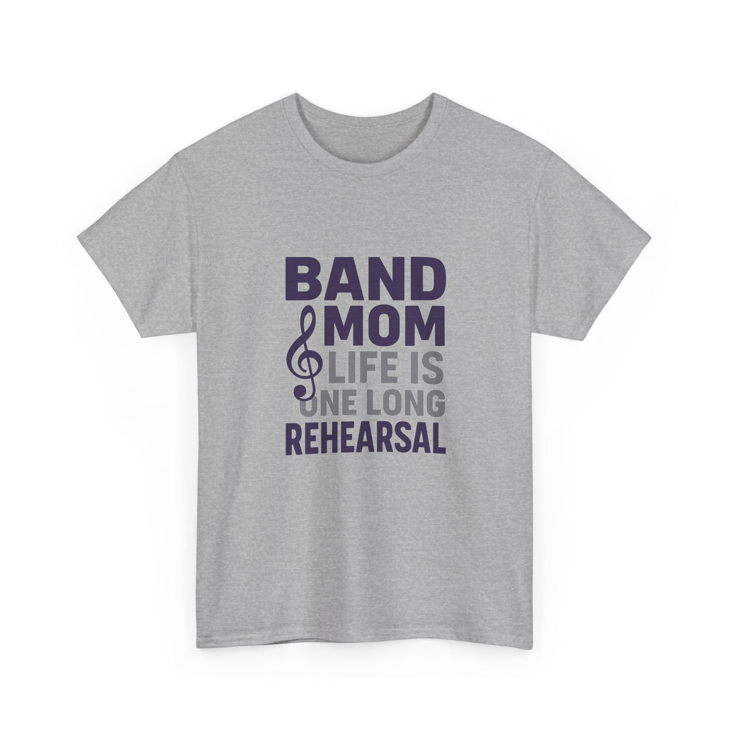 Band Mom Life Is One Long Rehearsal T-Shirt | Gift for Mom | Graphic Tee