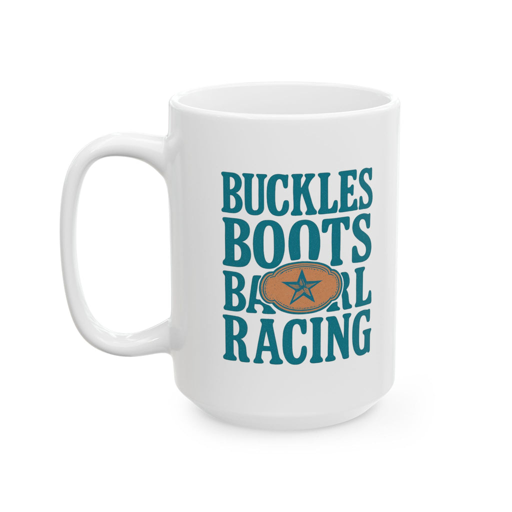 Rodeo Mom Buckles Boots And Barrel Racing Coffee Mug | Gift for Mom | Ceramic Mug