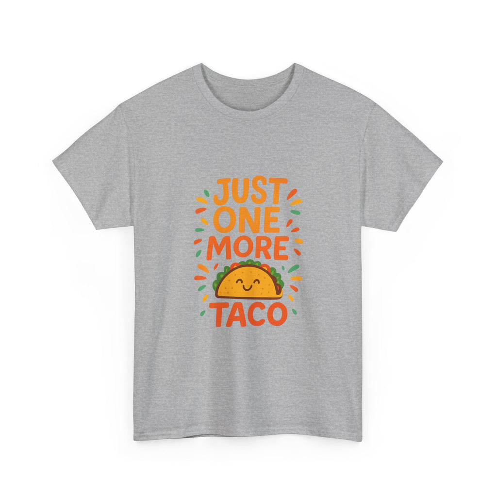 Just One More Taco Foodie T-Shirt | Unique Gift | Graphic Tee