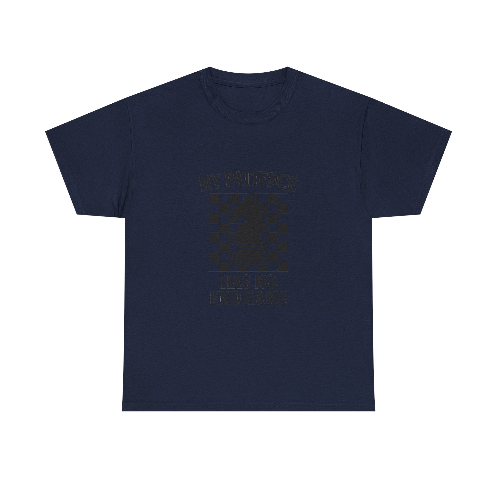Chess Player My Patience Has No End Game T-Shirt
