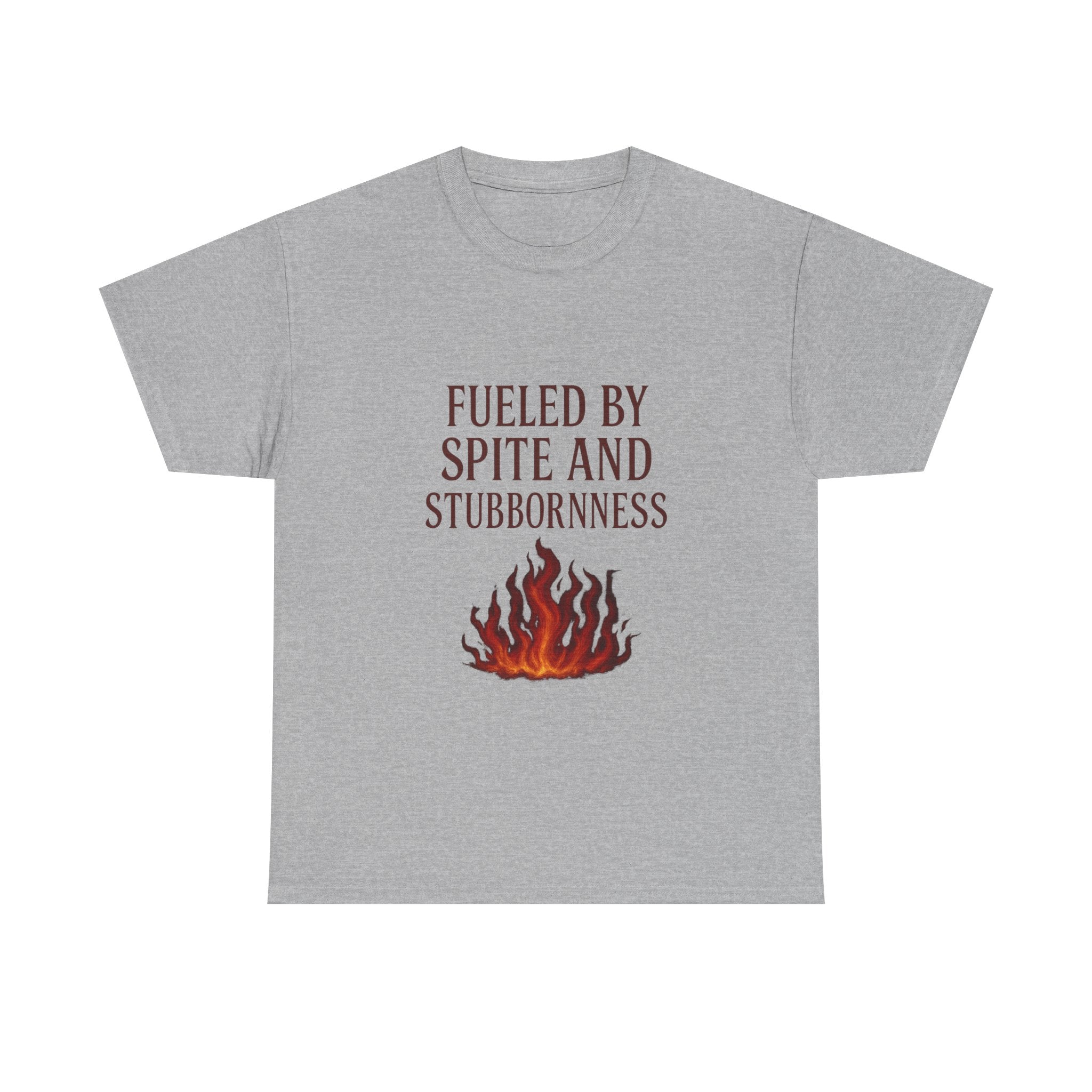 Fueled By Spite And Stubbornness T-Shirt | Unique Gift | Graphic Tee