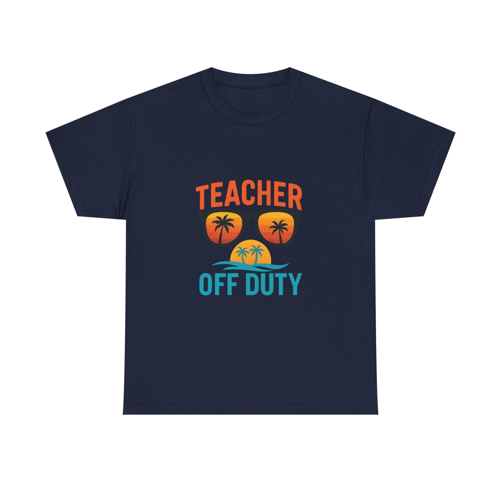 Teacher Off Duty Summer Break T-Shirt | Teacher Gift | Graphic Tee