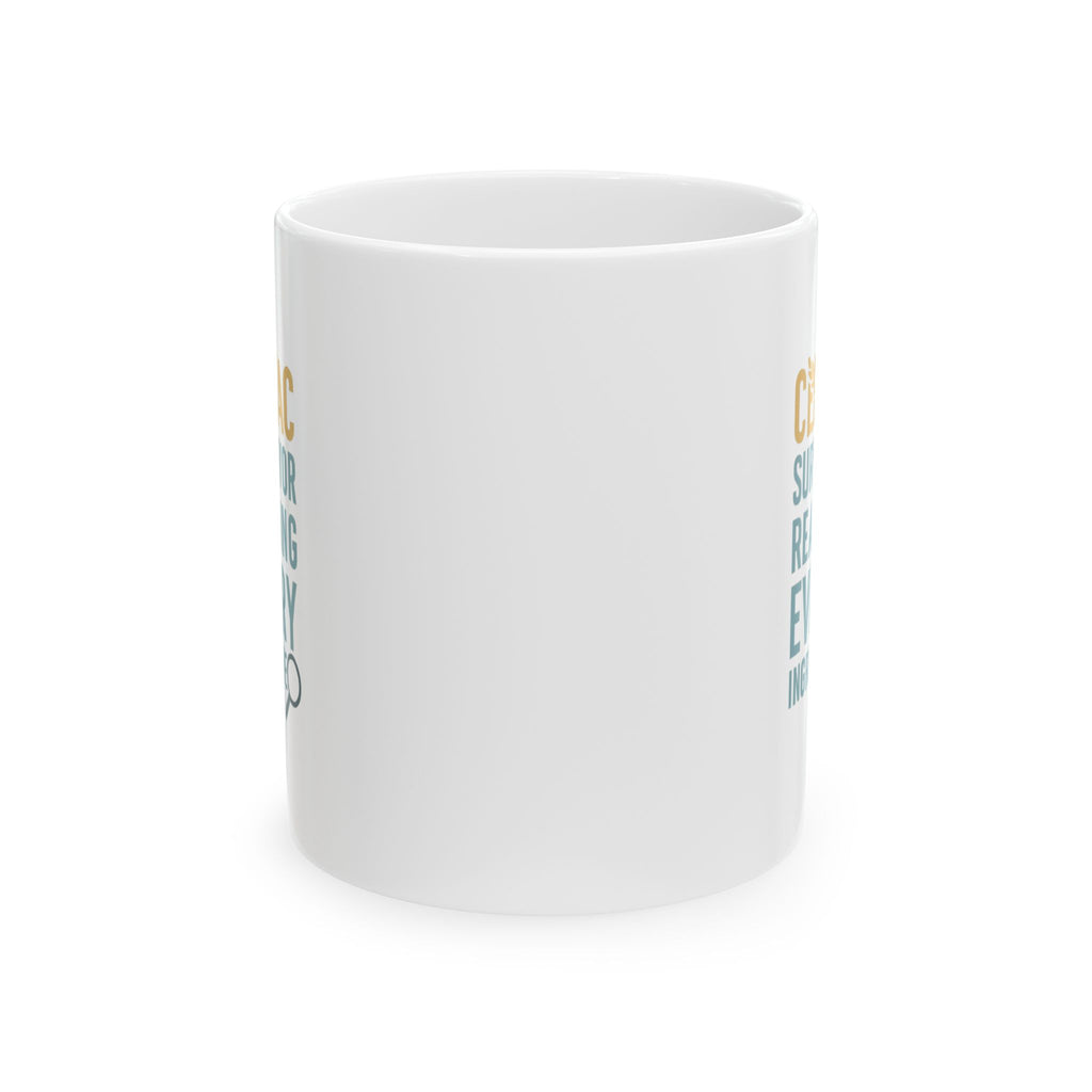 Celiac Survivor Reading Every Ingredient Since Diagnosis Coffee Mug | Unique Gift | Ceramic Mug