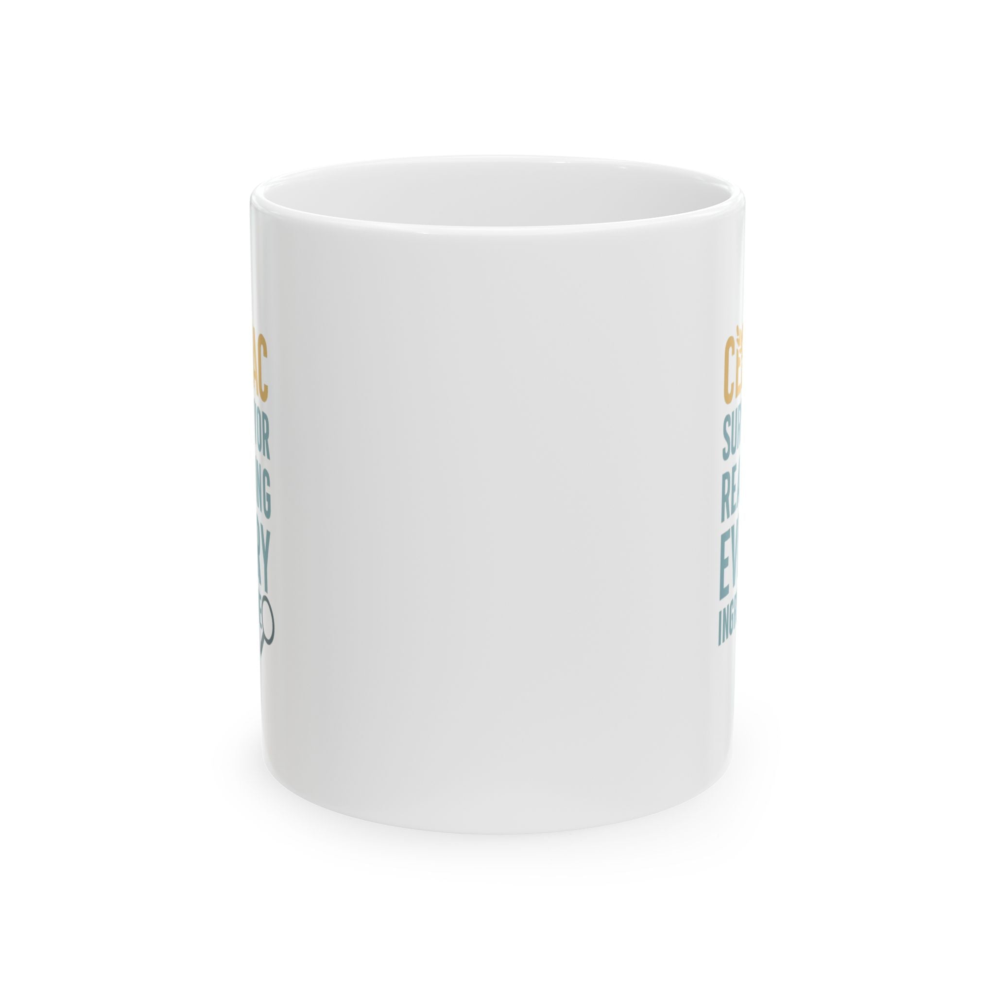 Celiac Survivor Reading Every Ingredient Since Diagnosis Coffee Mug | Unique Gift | Ceramic Mug