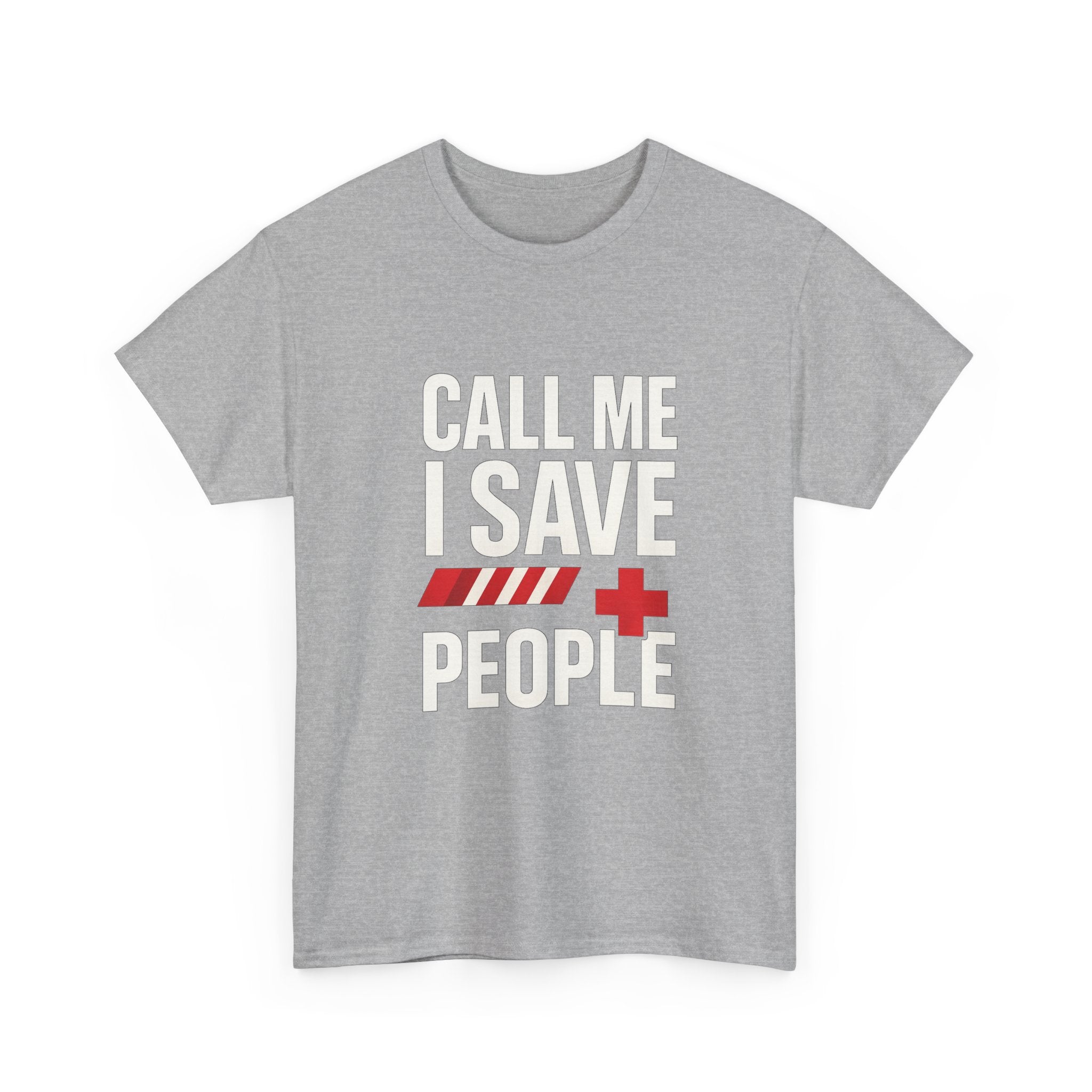 Paramedic Call Me I Save People T-Shirt | Unique Gift | Graphic Tee