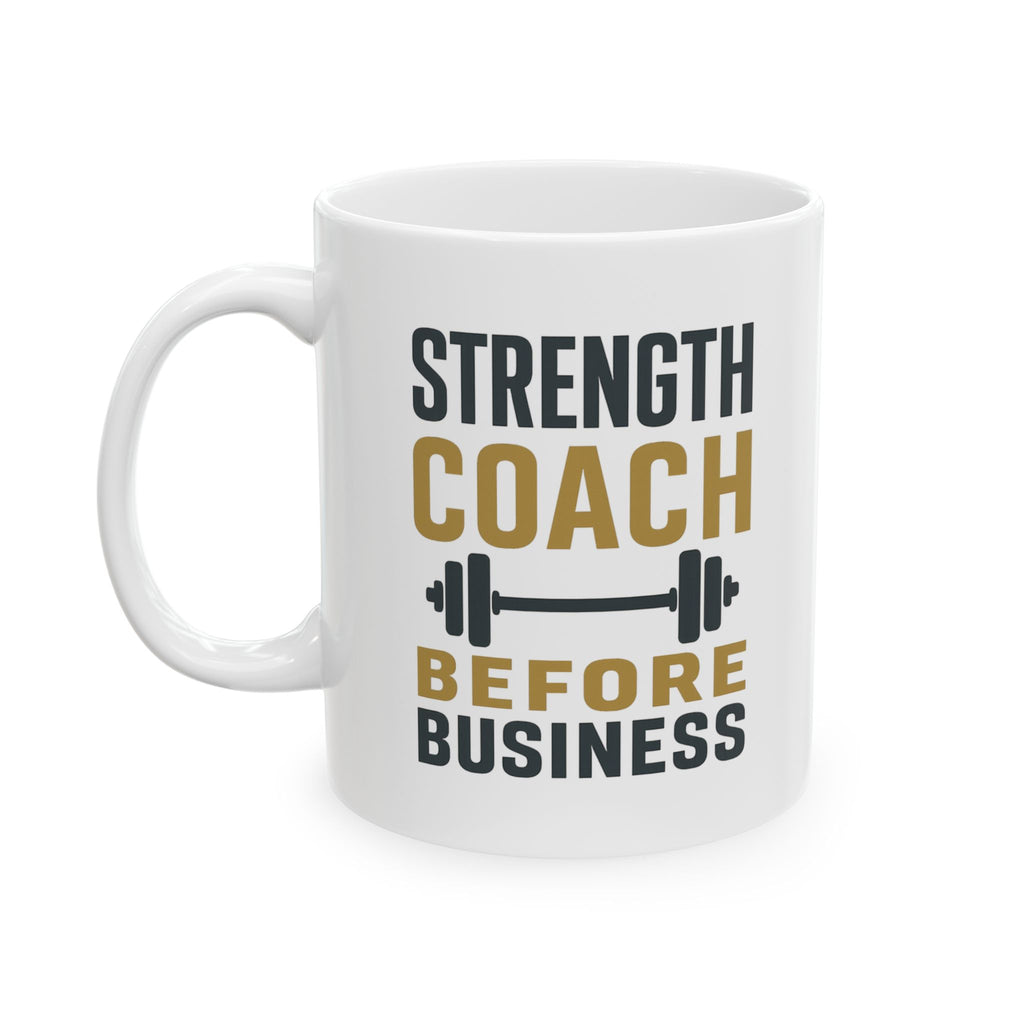 Strength Coach Bars And Bells Before Business Coffee Mug | Unique Gift | Ceramic Mug