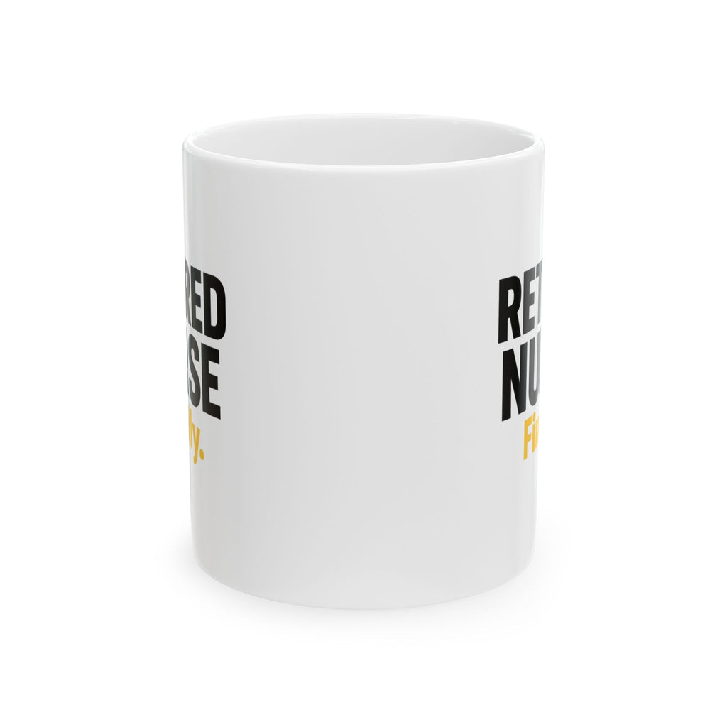 Retired Nurse No More Night Shifts Finally Coffee Mug | Funny Retired Nurse Gift | Ceramic Mug