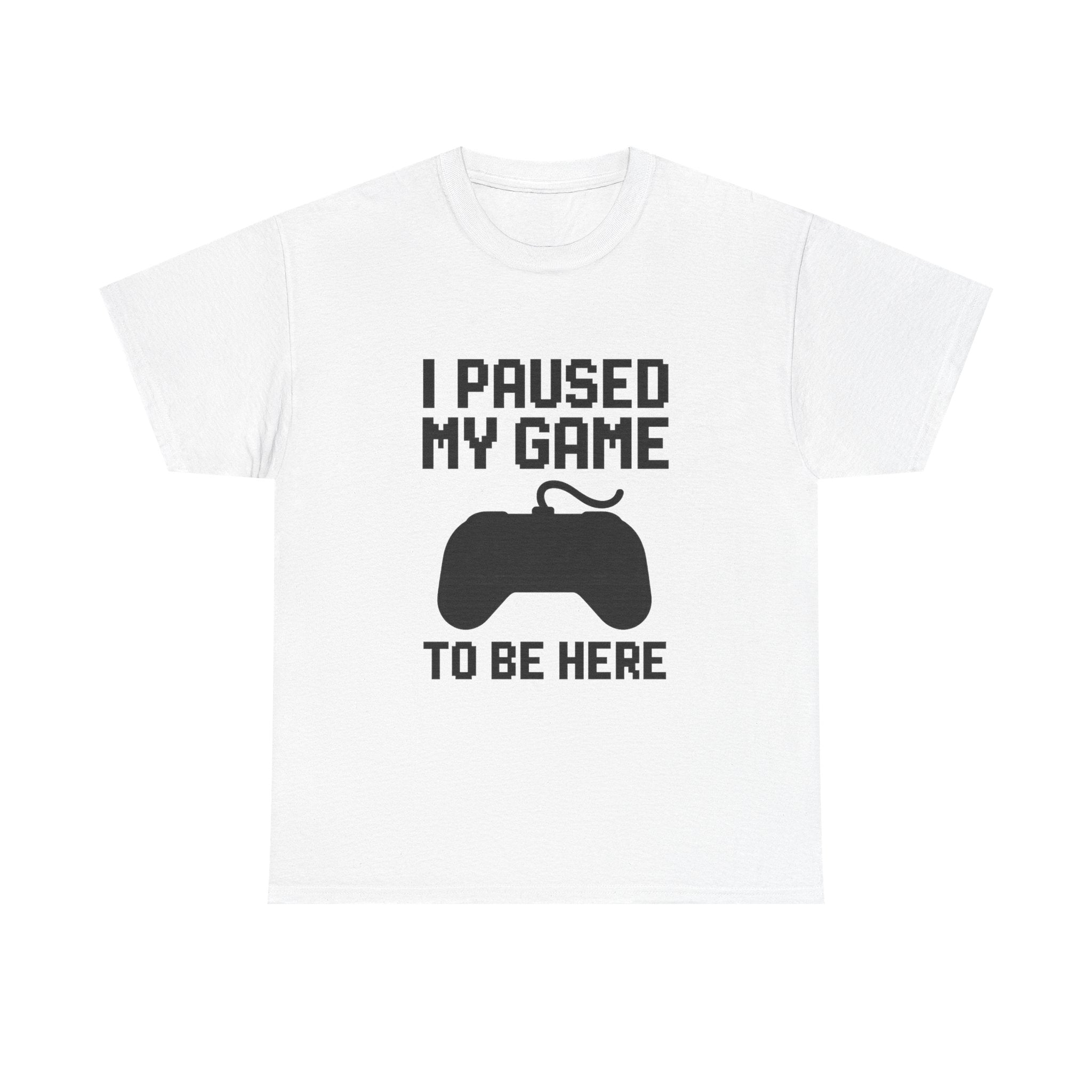 Paused My Game Gaming T-Shirt | Gamer Gift | Graphic Tee