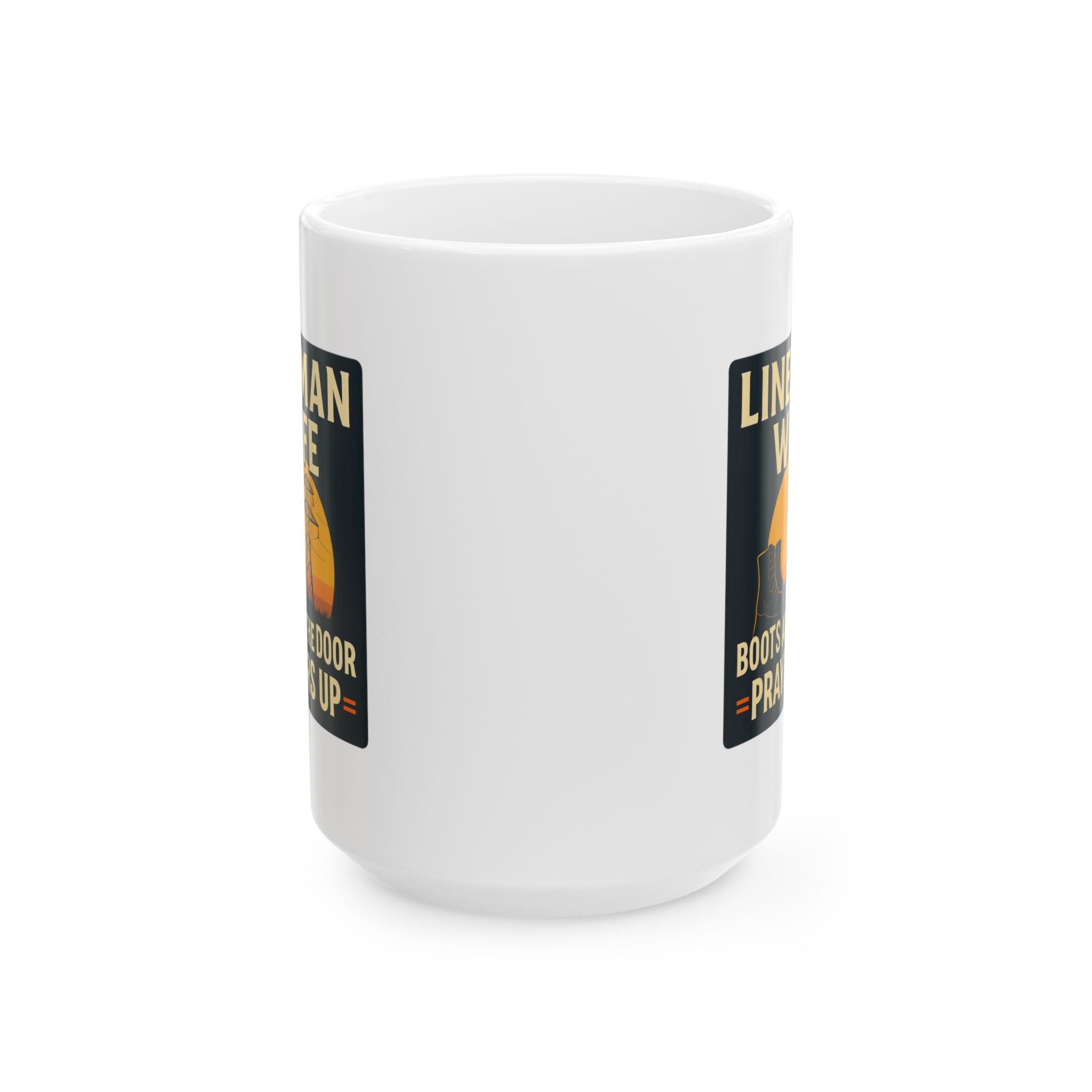 Lineman Wife Boots At The Door Prayers In The Air Ceramic Mug