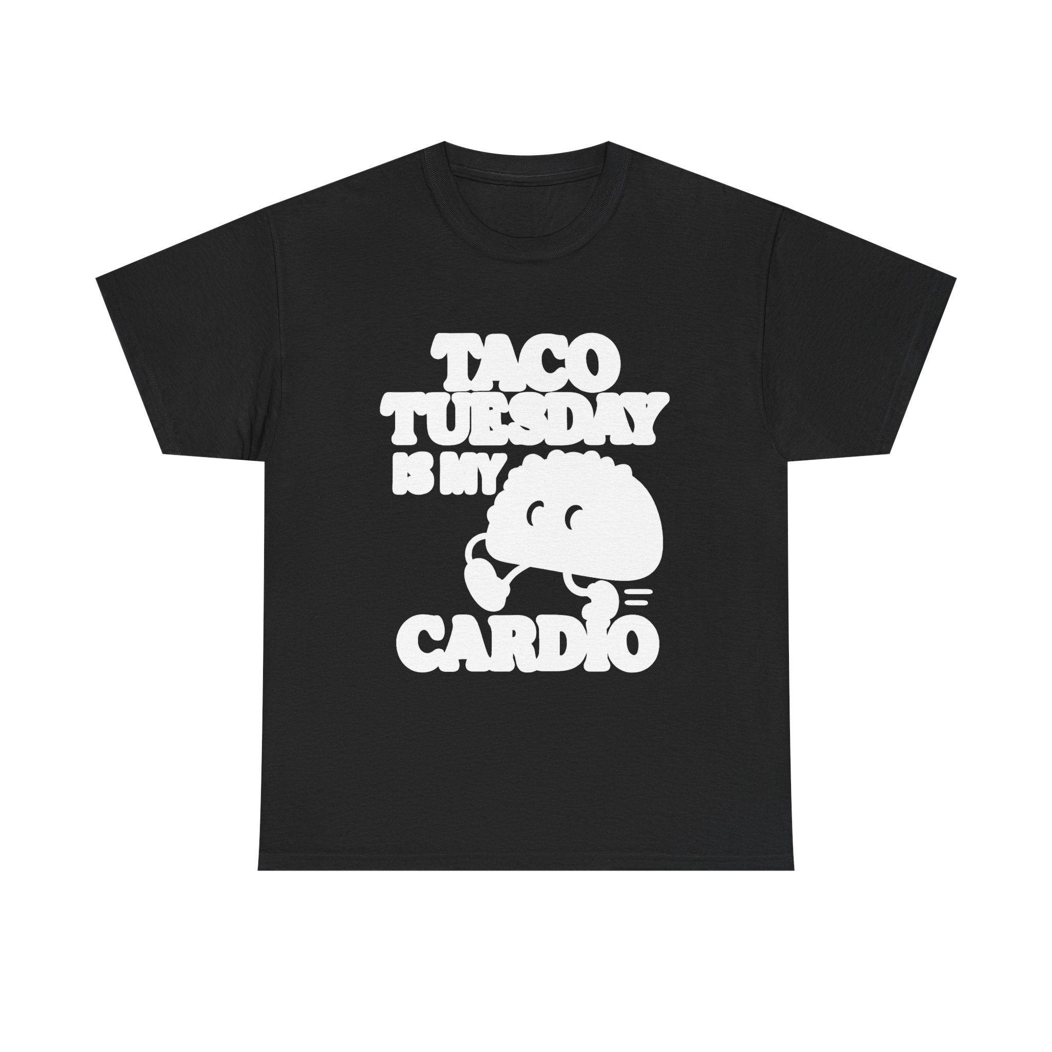 Taco Tuesday Is My Cardio Foodie T-Shirt | Unique Gift | Graphic Tee