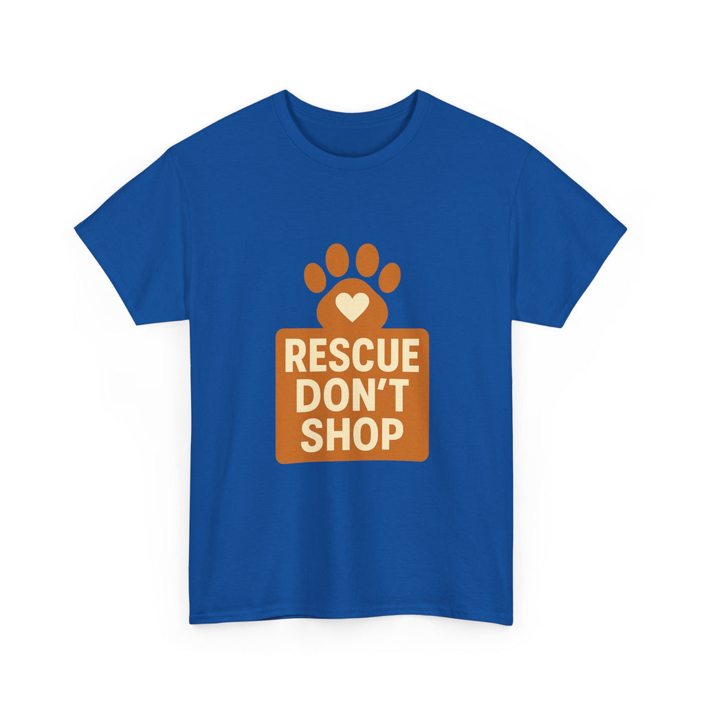 Rescue Don't Shop T-Shirt | Unique Gift | Graphic Tee