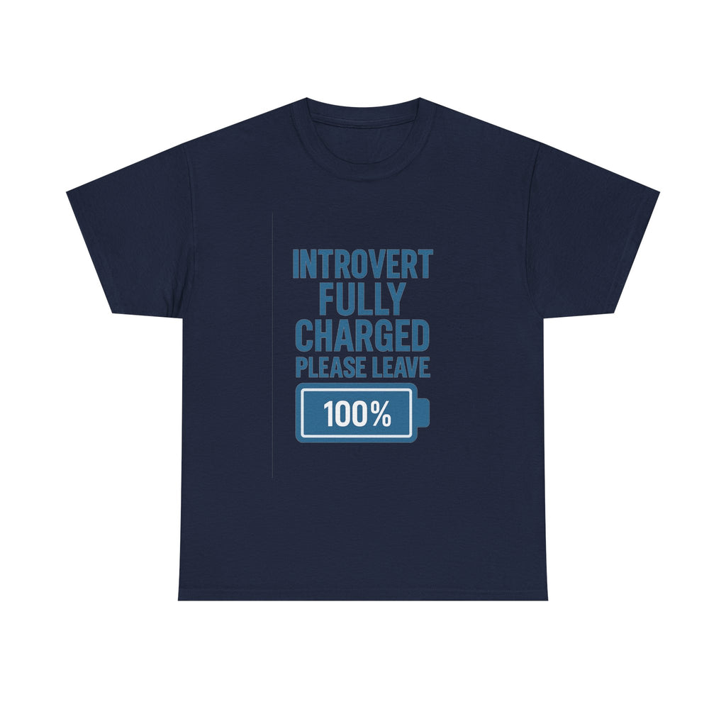 Introvert Fully Charged Please Leave T-Shirt | Unique Gift | Graphic Tee