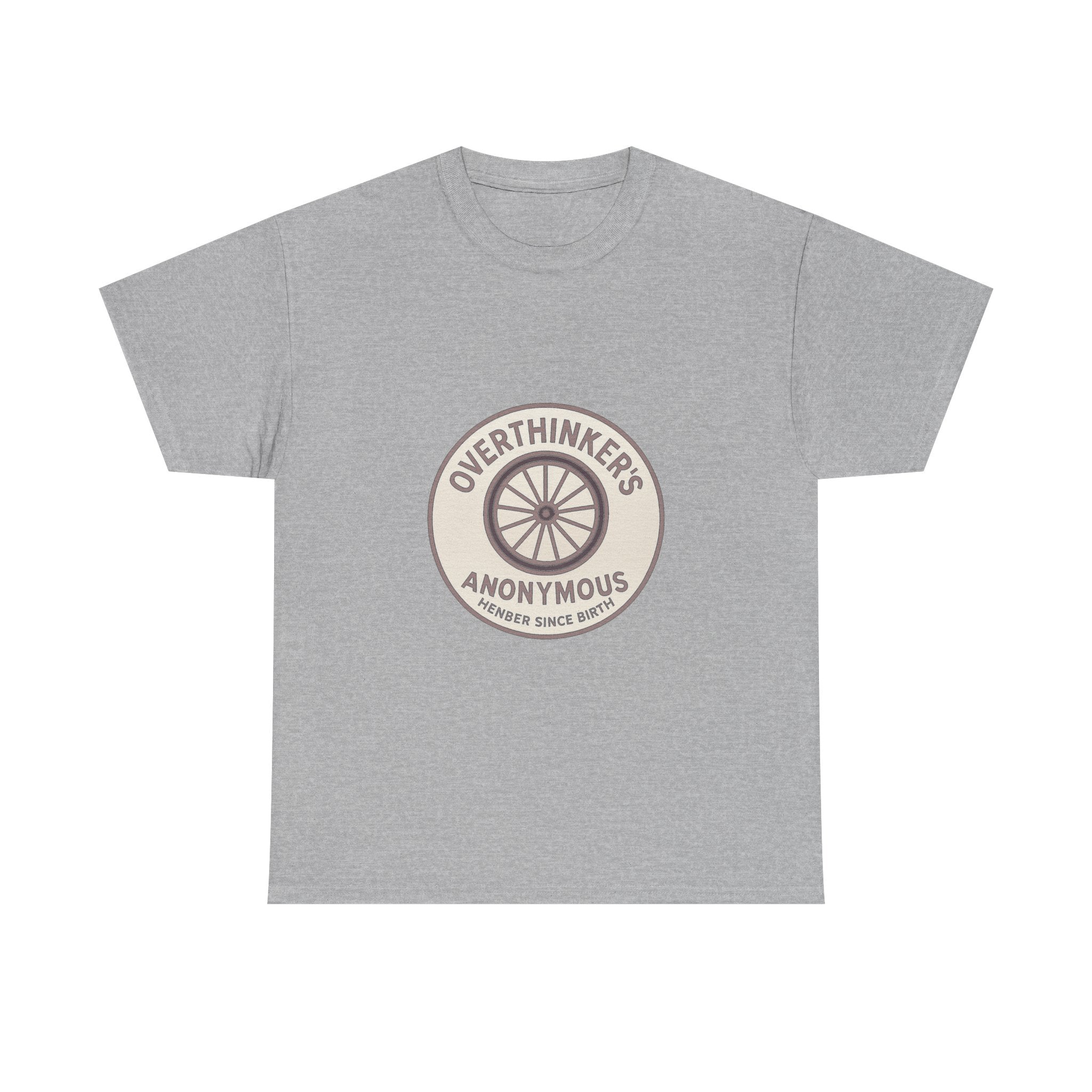 Overthinker's Anonymous Member Since Birth T-Shirt | Unique Gift | Graphic Tee