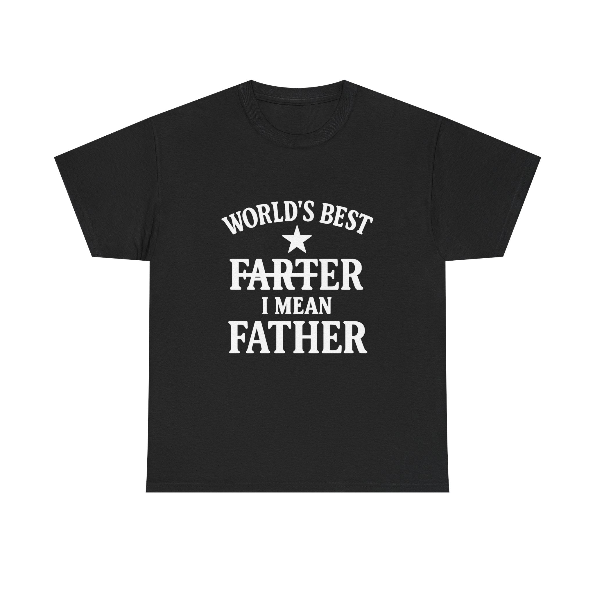 Worlds Best Farter I Mean Father Dad T-Shirt | Gift for Dad | Graphic Tee