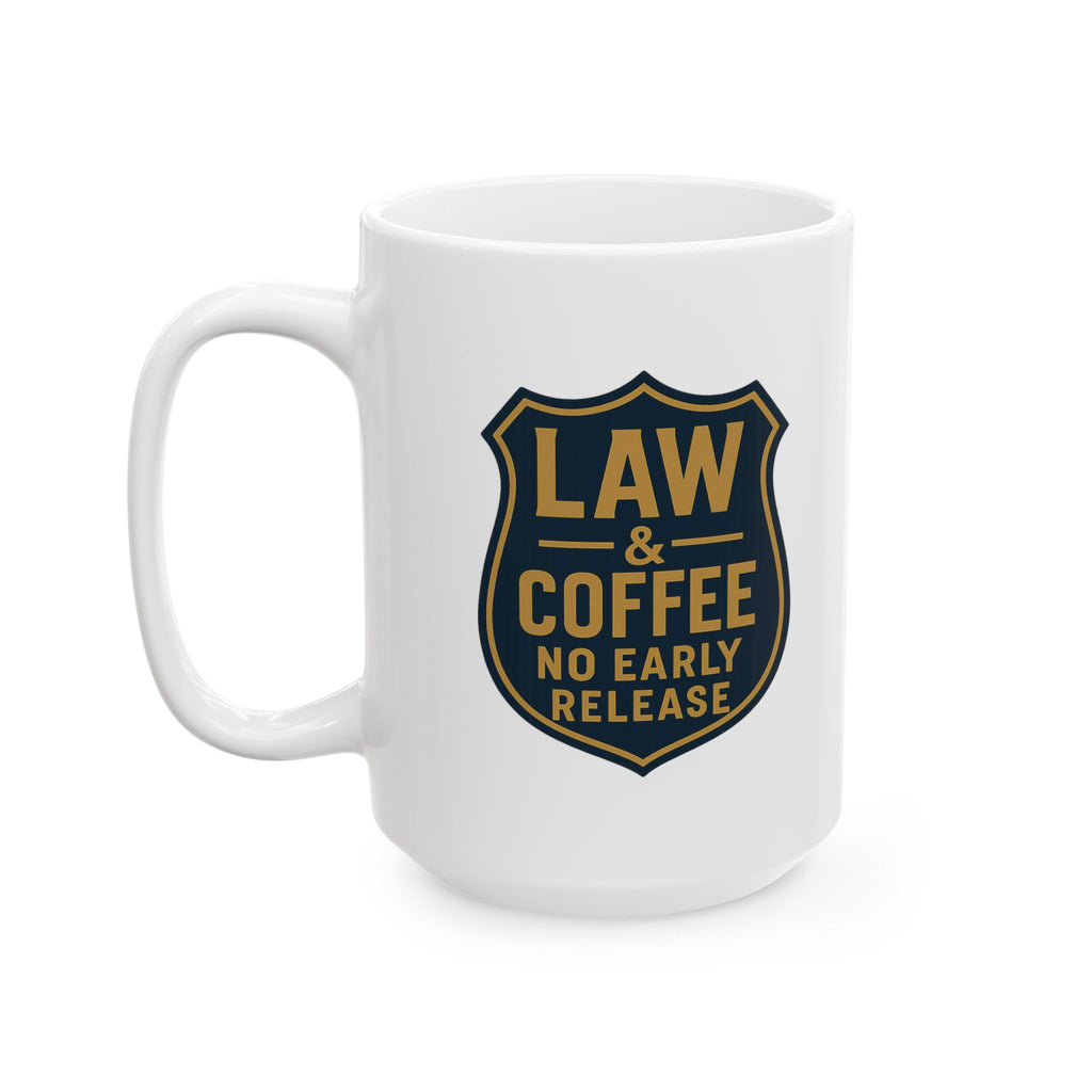 Probation Officer Law And Coffee No Early Release Coffee Mug | Coffee Lover Gift | Ceramic Mug